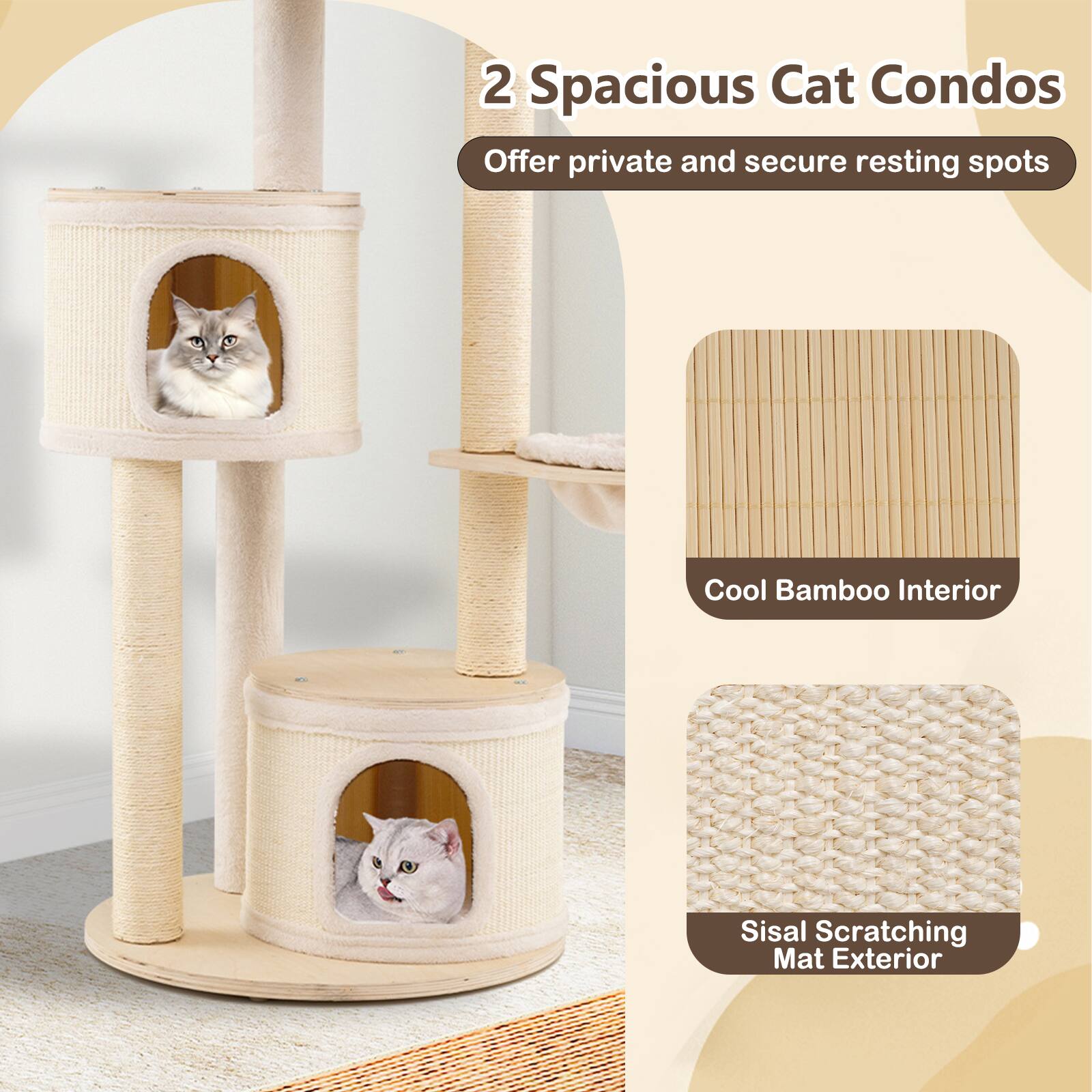 2 Spacious Cat Condos  
Offer private and secure resting spots  

Cool Bamboo Interior  
Sisal Scratching Mat Exterior