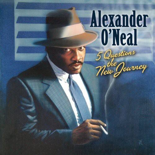 Alexander O'Neal  
5 Questions the New Journey