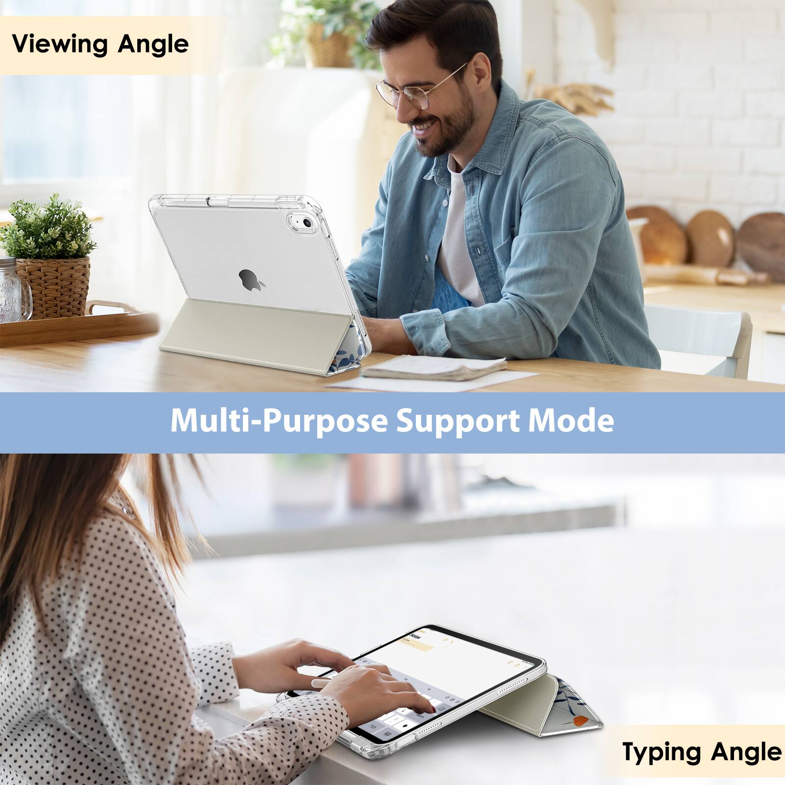 Viewing Angle

Multi-Purpose Support Mode

Typing Angle