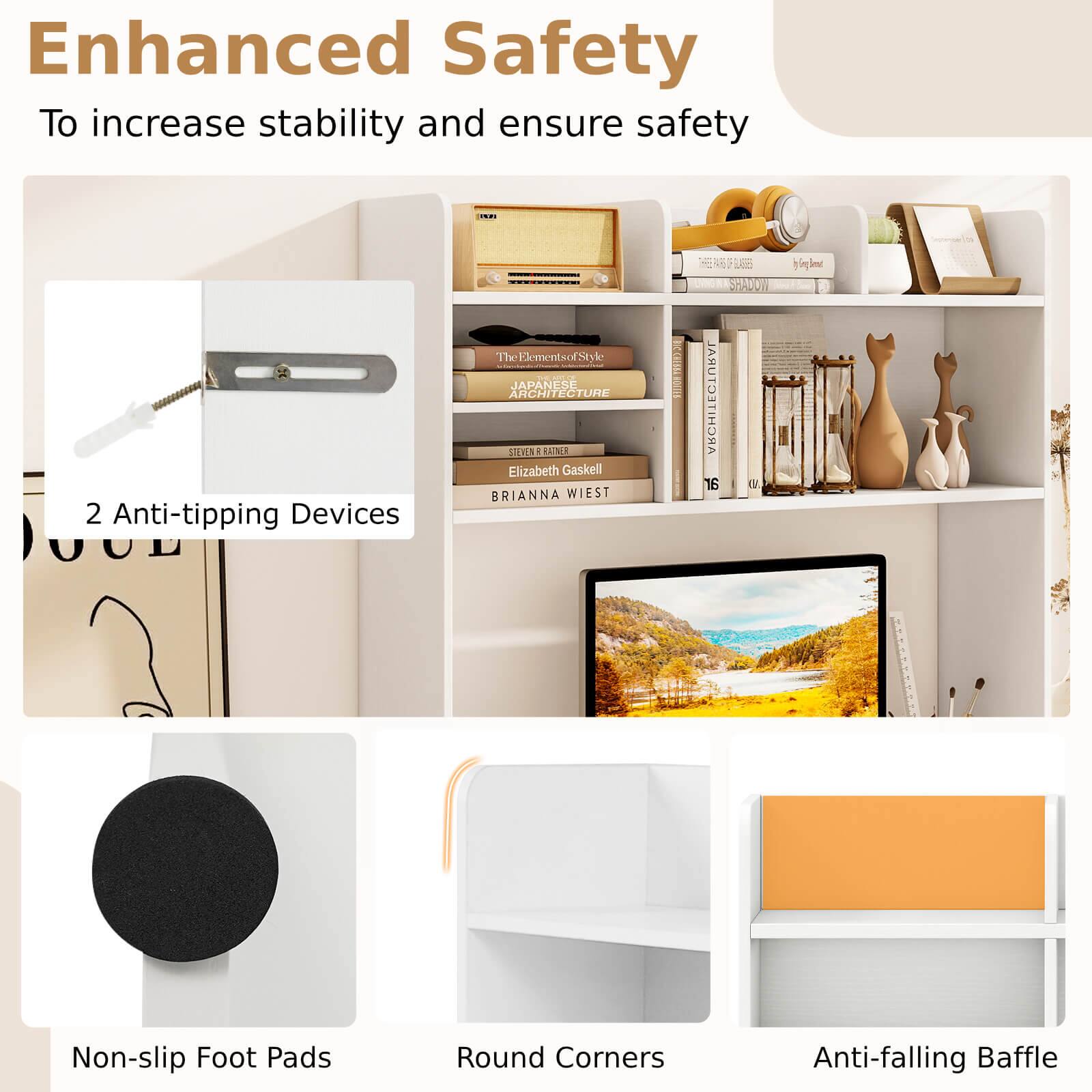 Enhanced Safety  
To increase stability and ensure safety

2 Anti-tipping Devices

Non-slip Foot Pads

Round Corners

Anti-falling Baffle