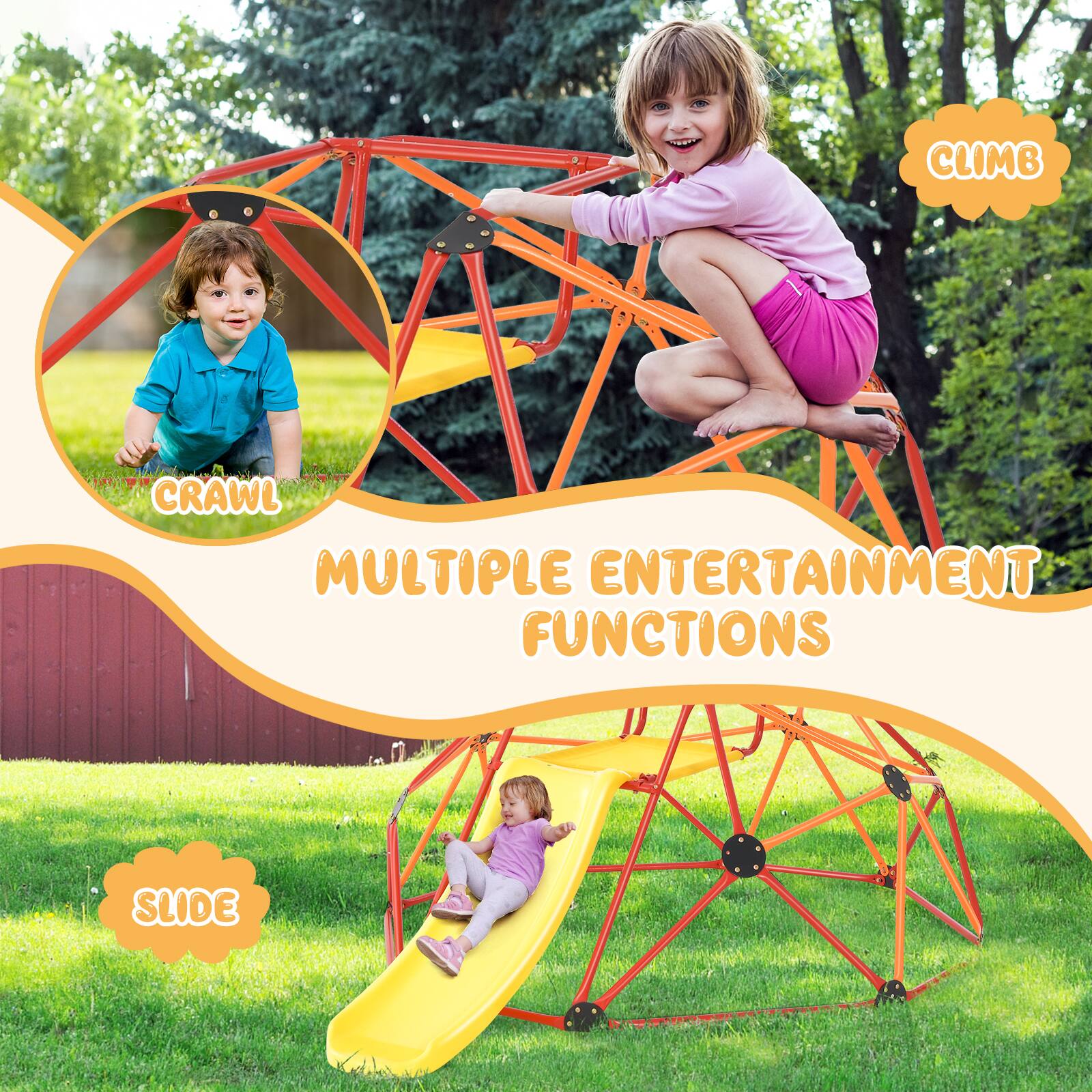 CRAWL  
CLIMB  
SLIDE  

MULTIPLE ENTERTAINMENT FUNCTIONS