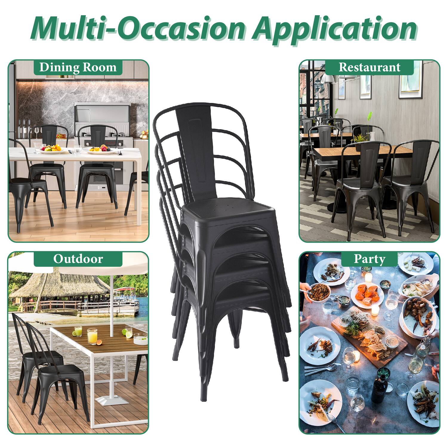 Multi-Occasion Application

Dining Room

Restaurant

Outdoor

Party