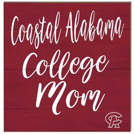 Jardine - Coastal Alabama Community College 10'' x 10'' Mom Plaque - Maroon