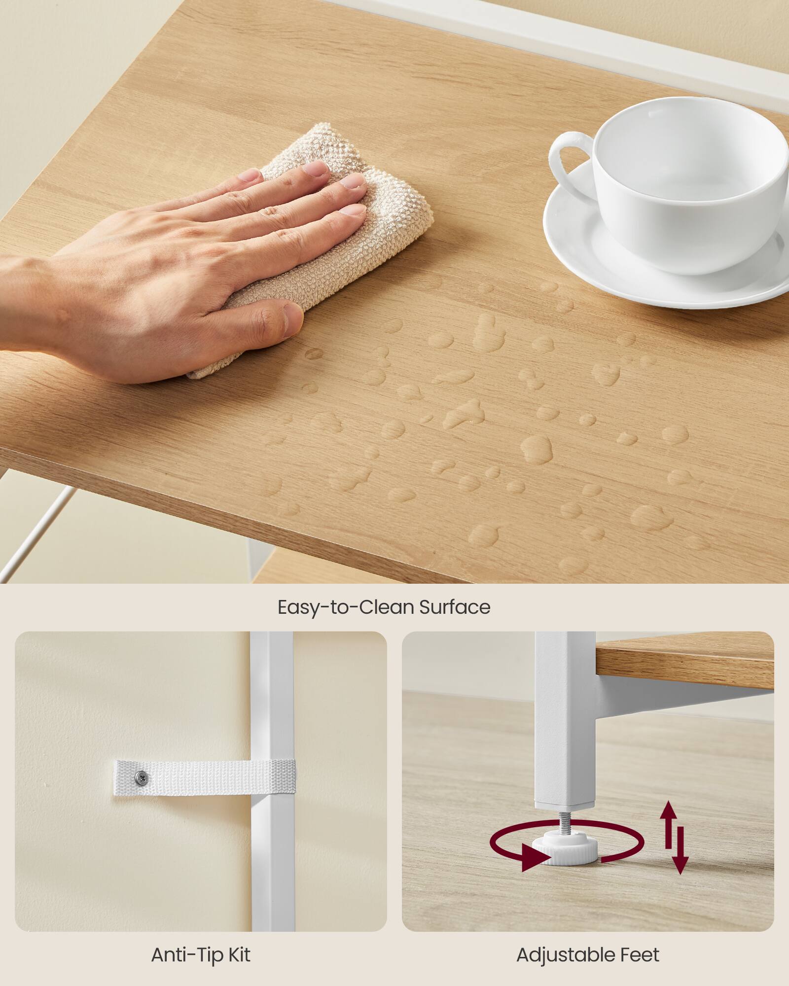 Easy-to-Clean Surface  
Anti-Tip Kit  
Adjustable Feet