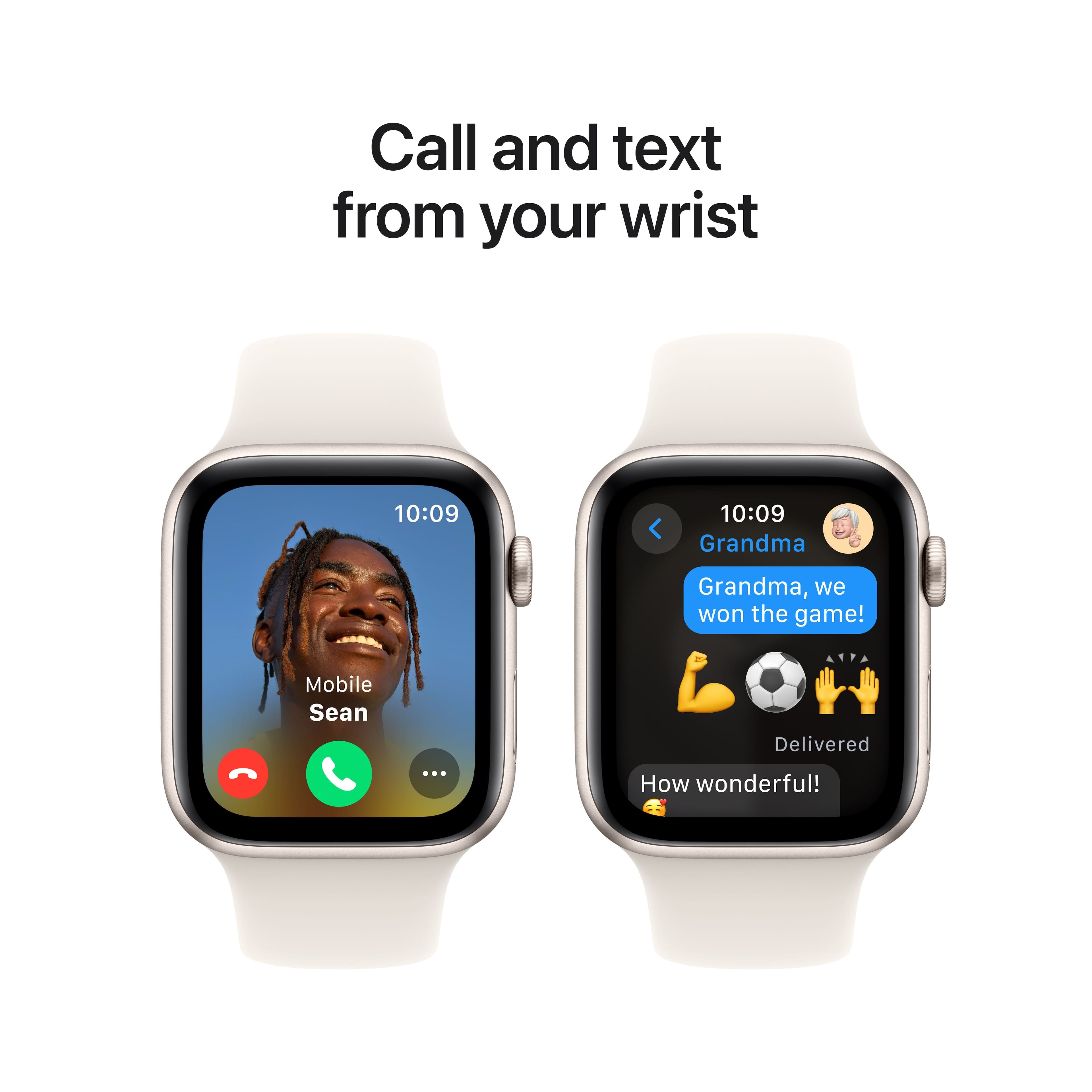 Call and text from your wrist. 10:09. 10:09. Grandma. Mobile Sean. Grandma, we won the game! Delivered ... How wonderful!