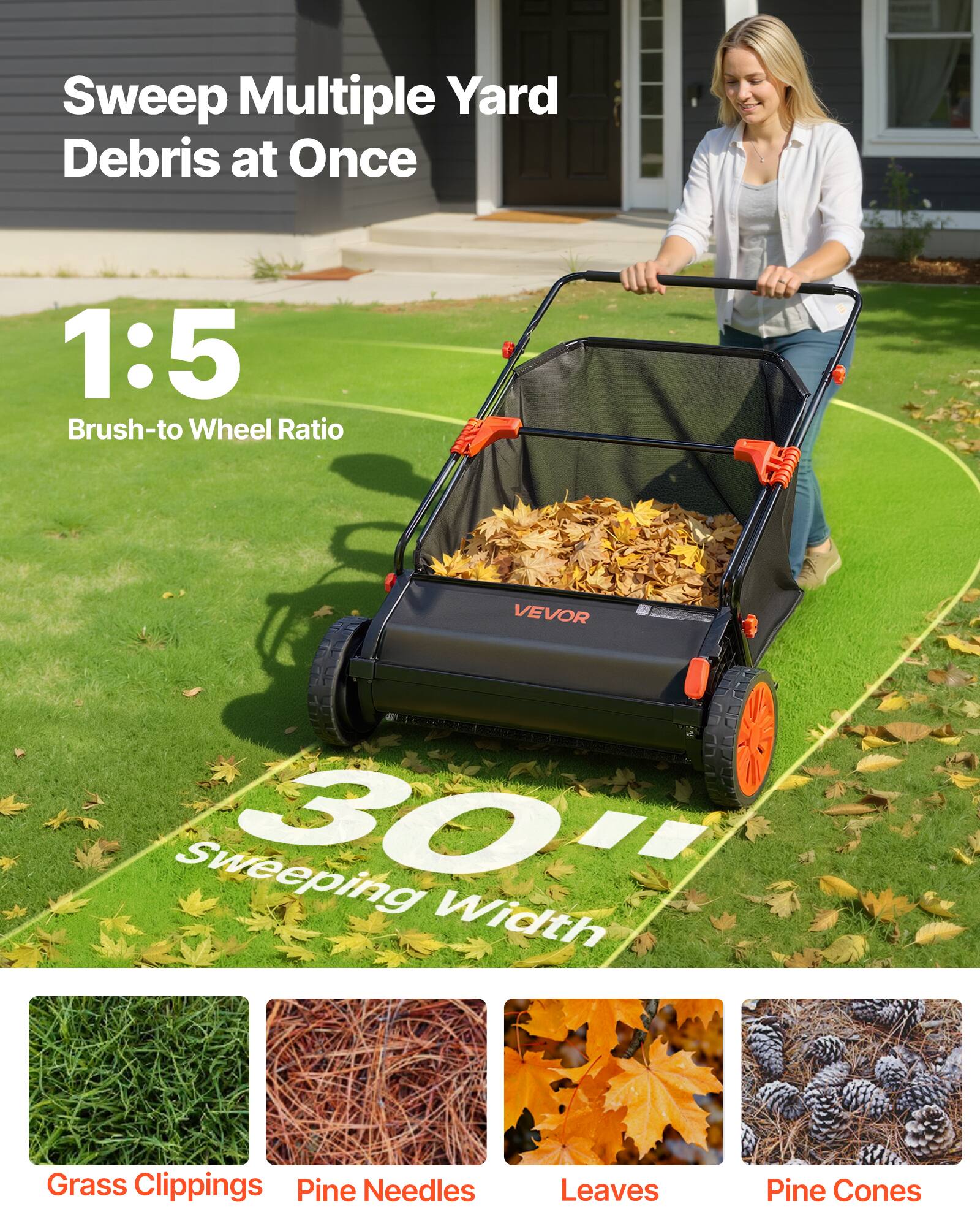 Sweep Multiple Yard Debris at Once

1:5 Brush-to Wheel Ratio

30" Sweeping Width

Grass Clippings
Pine Needles
Leaves
Pine Cones