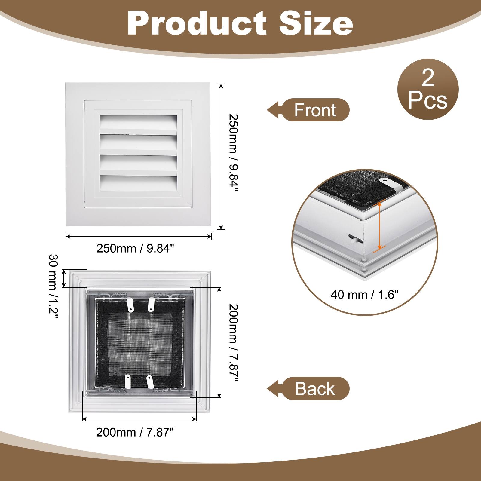 Product Size

Front
- 250mm / 9.84"
- 30mm / 1.2"
- 200mm / 7.87"

Back
- 200mm / 7.87"
- 40mm / 1.6"

2 Pcs