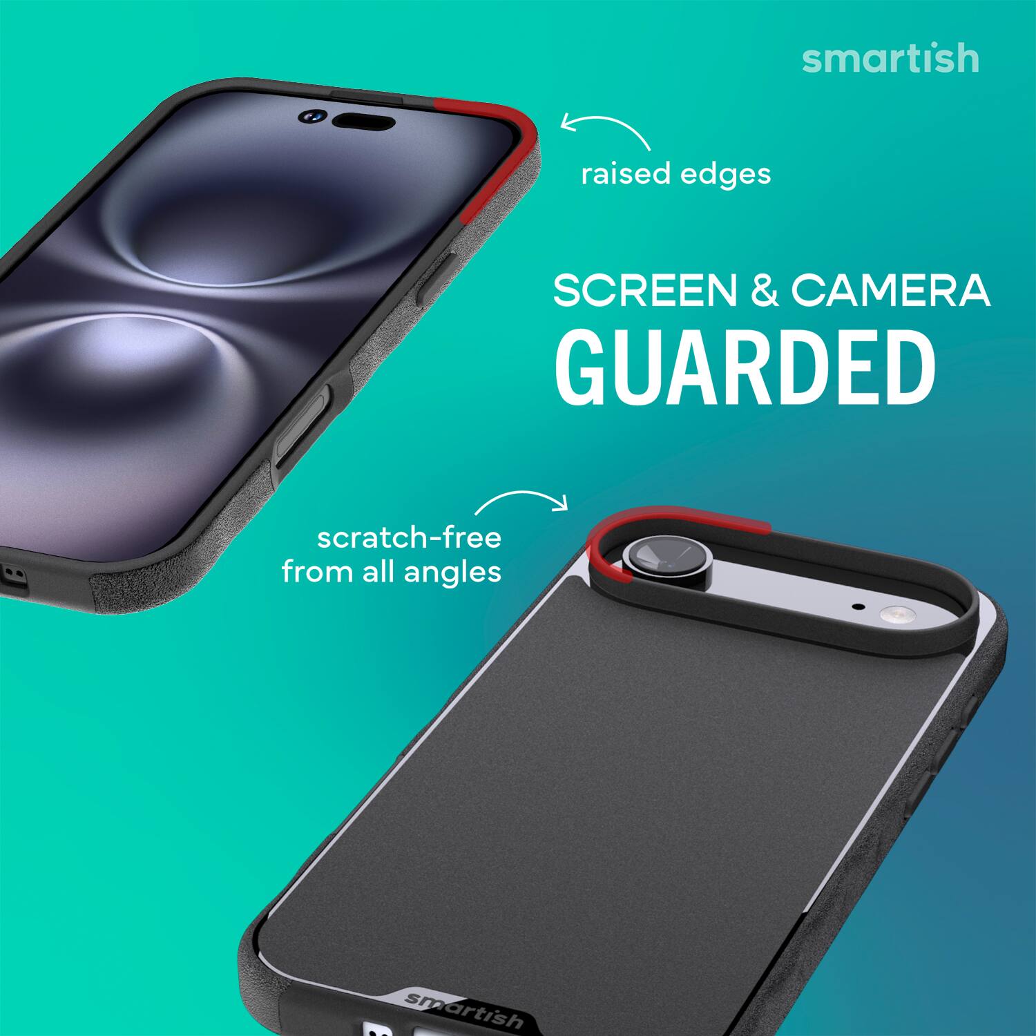 smartish raised edges SCREEN & CAMERA GUARDED scratch-free from all angles smartish