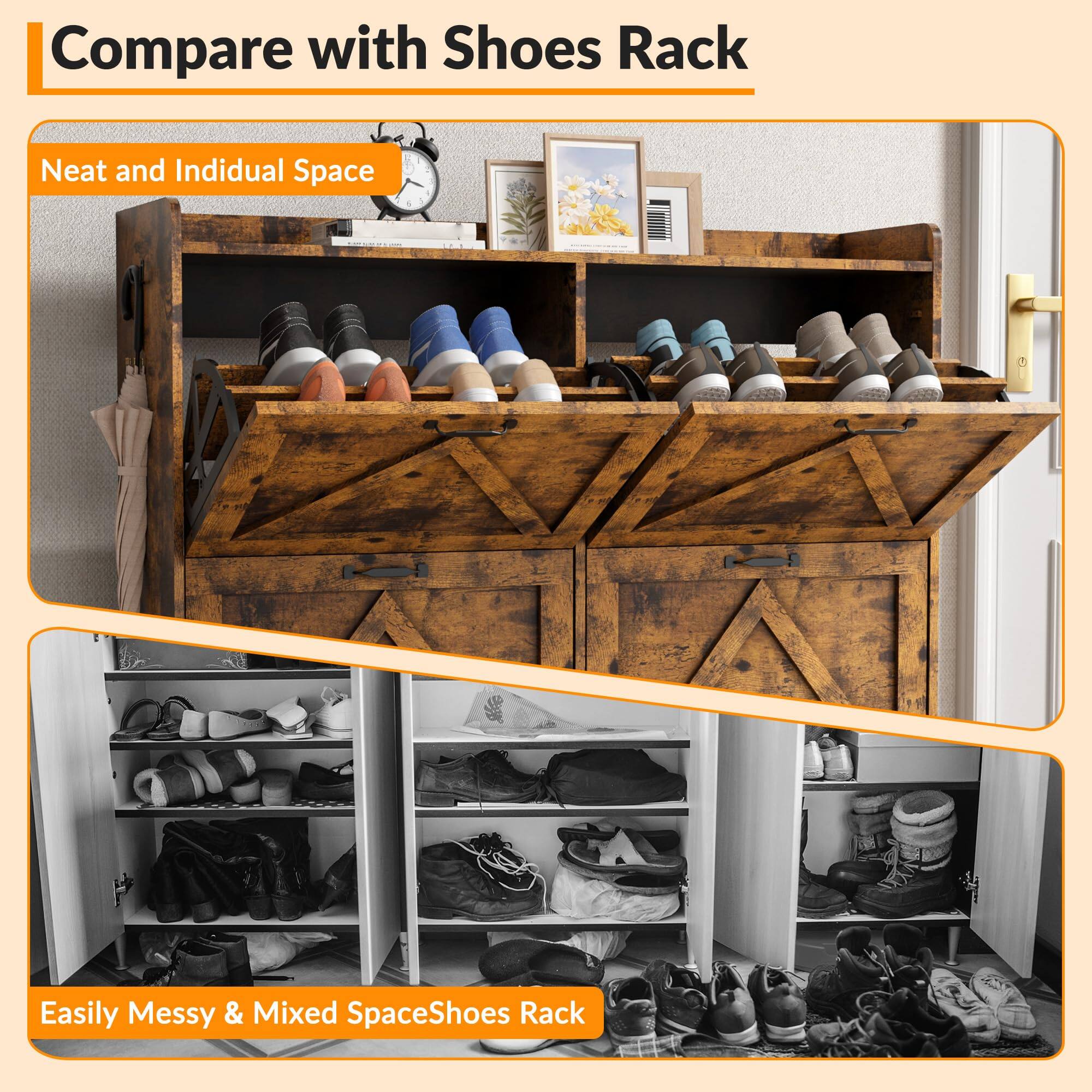 Compare with Shoes Rack

Neat and Individual Space

Easily Messy & Mixed Space Shoes Rack