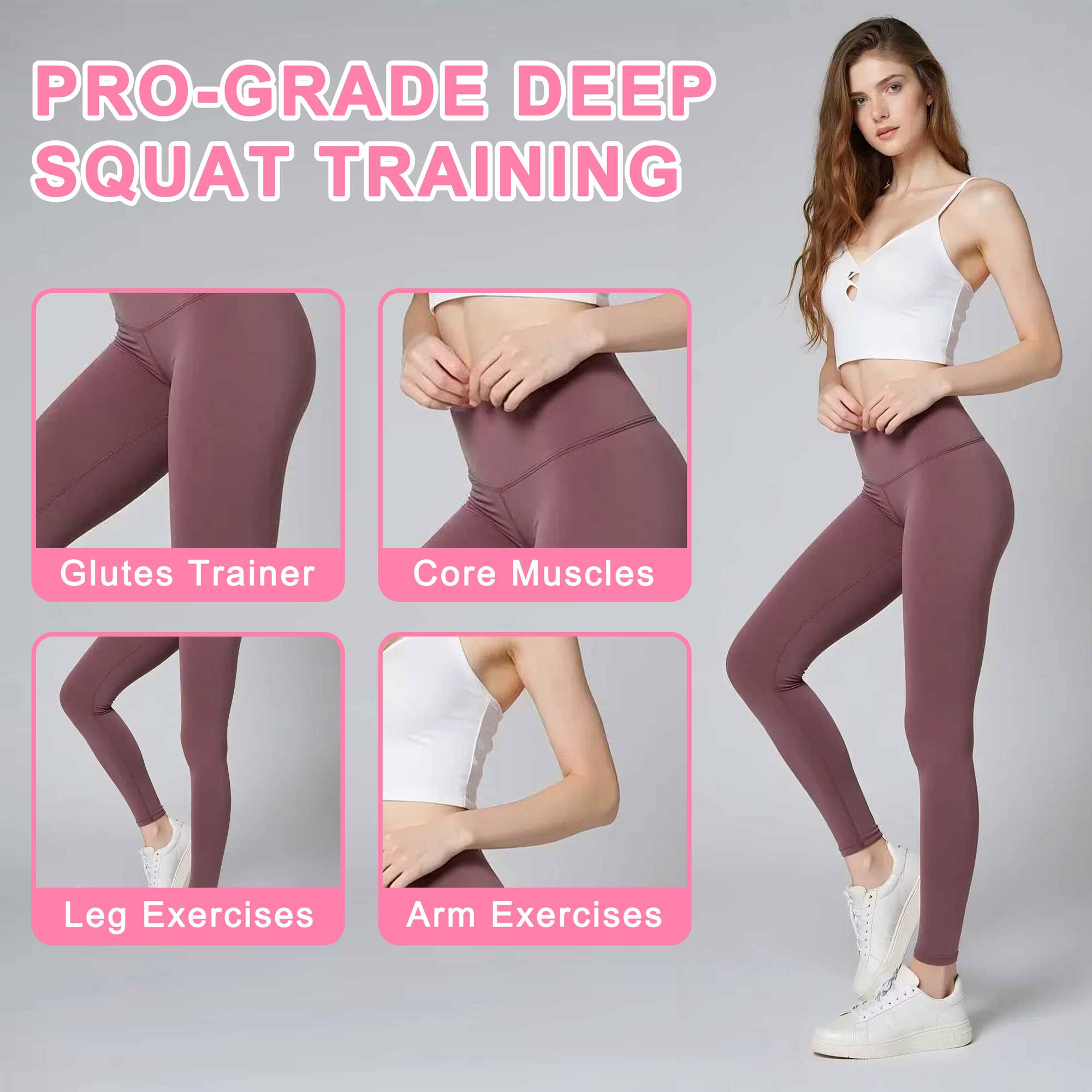 PRO-GRADE DEEP SQUAT TRAINING

- Glutes Trainer
- Core Muscles
- Leg Exercises
- Arm Exercises