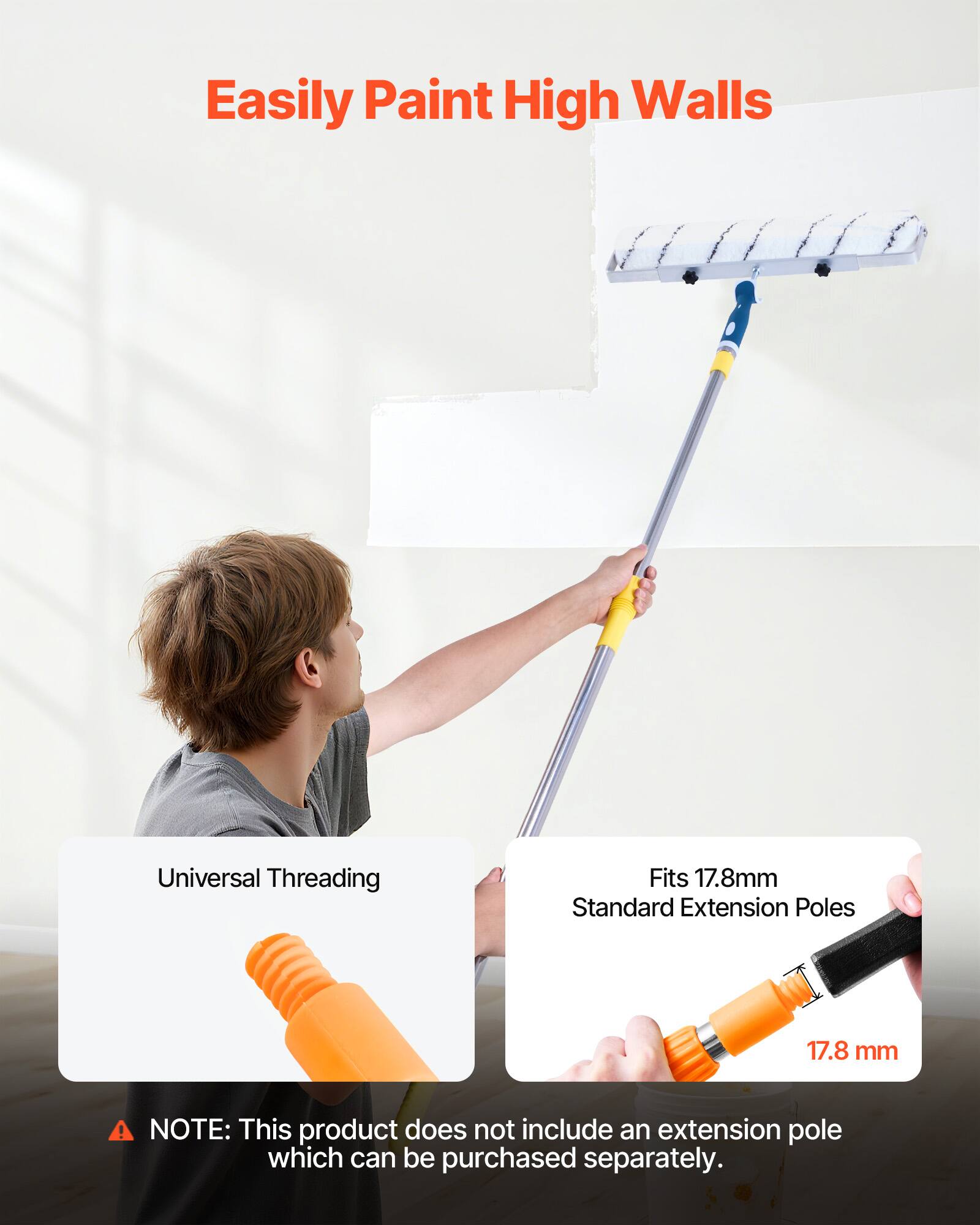 Easily Paint High Walls

Universal Threading

Fits 17.8mm Standard Extension Poles

NOTE: This product does not include an extension pole which can be purchased separately.
