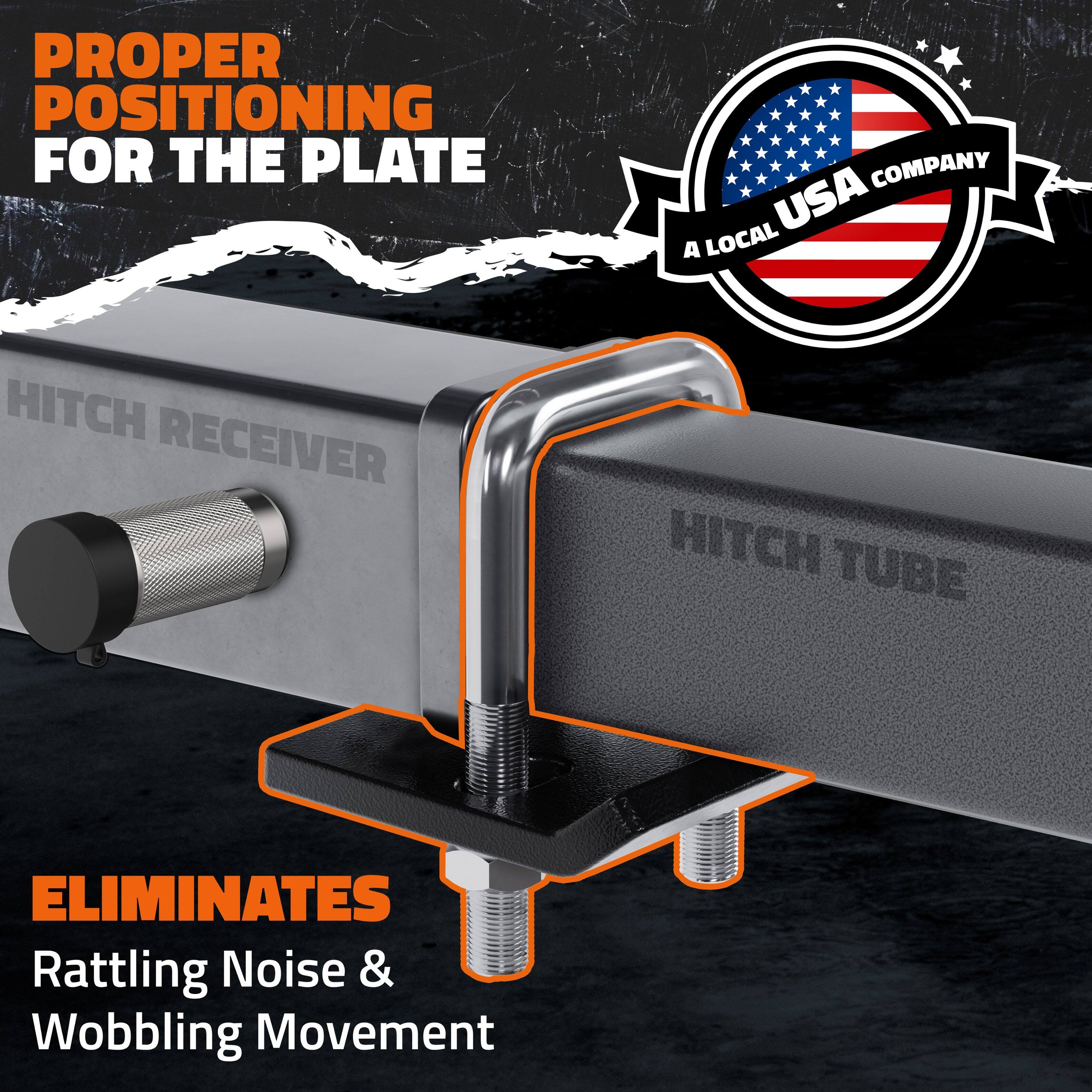 PROPER POSITIONING FOR THE PLATE

A LOCAL USA COMPANY

HITCH RECEIVER

ELIMINATES Rattling Noise & Wobbling Movement