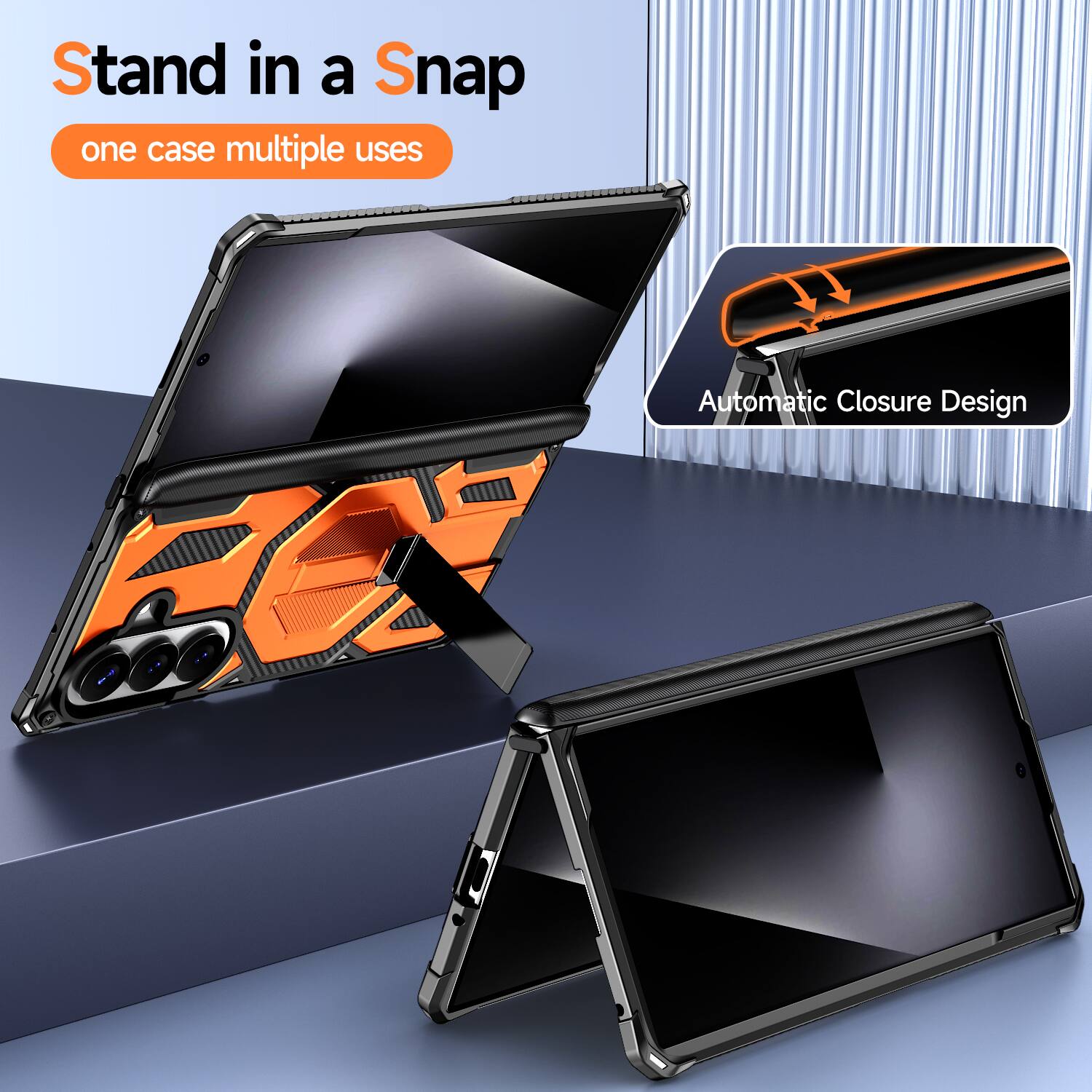 Stand in a Snap  
one case multiple uses  

Automatic Closure Design