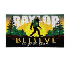 BAYLOR BEARS
BELIEVE in your team