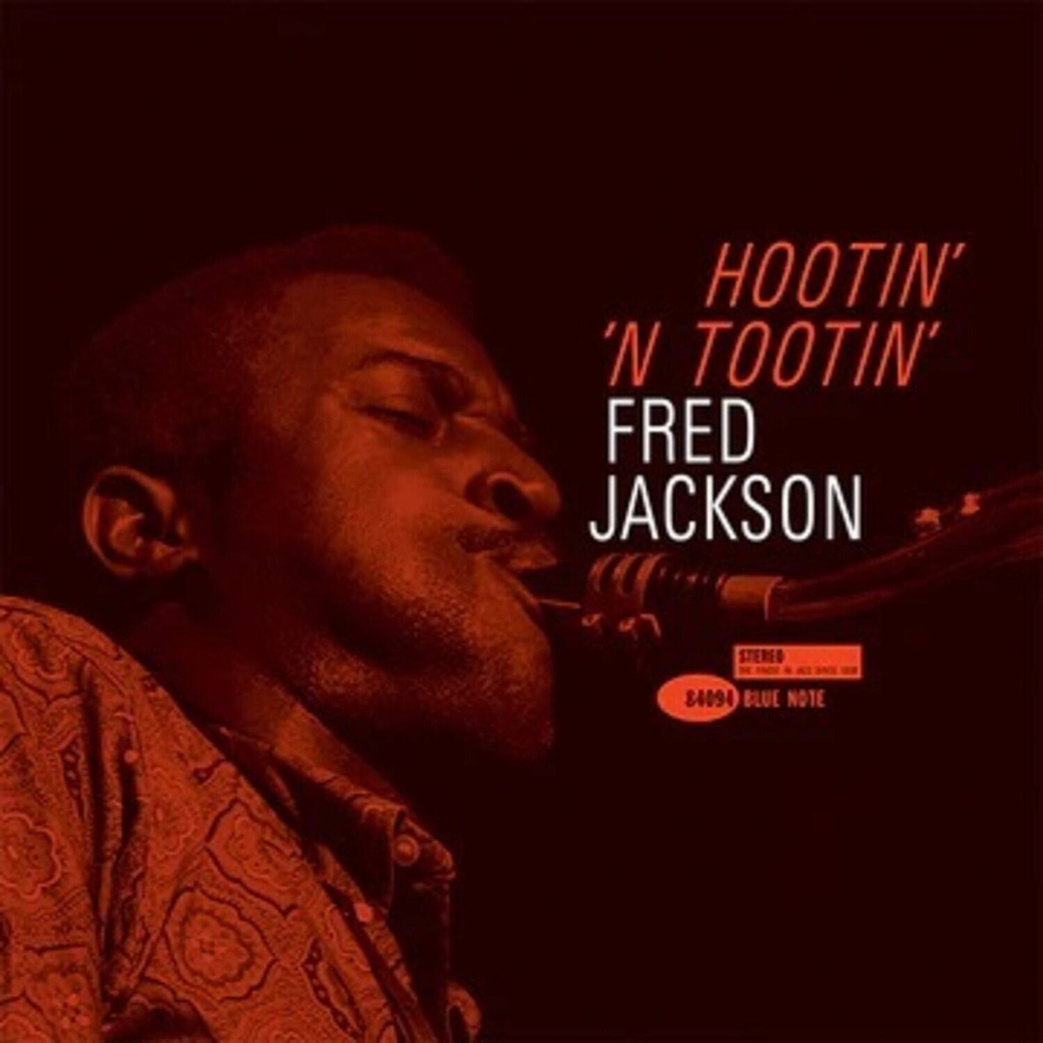 Hootin' N Tootin'  
Fred Jackson  
Stereo 84094 Blue Note