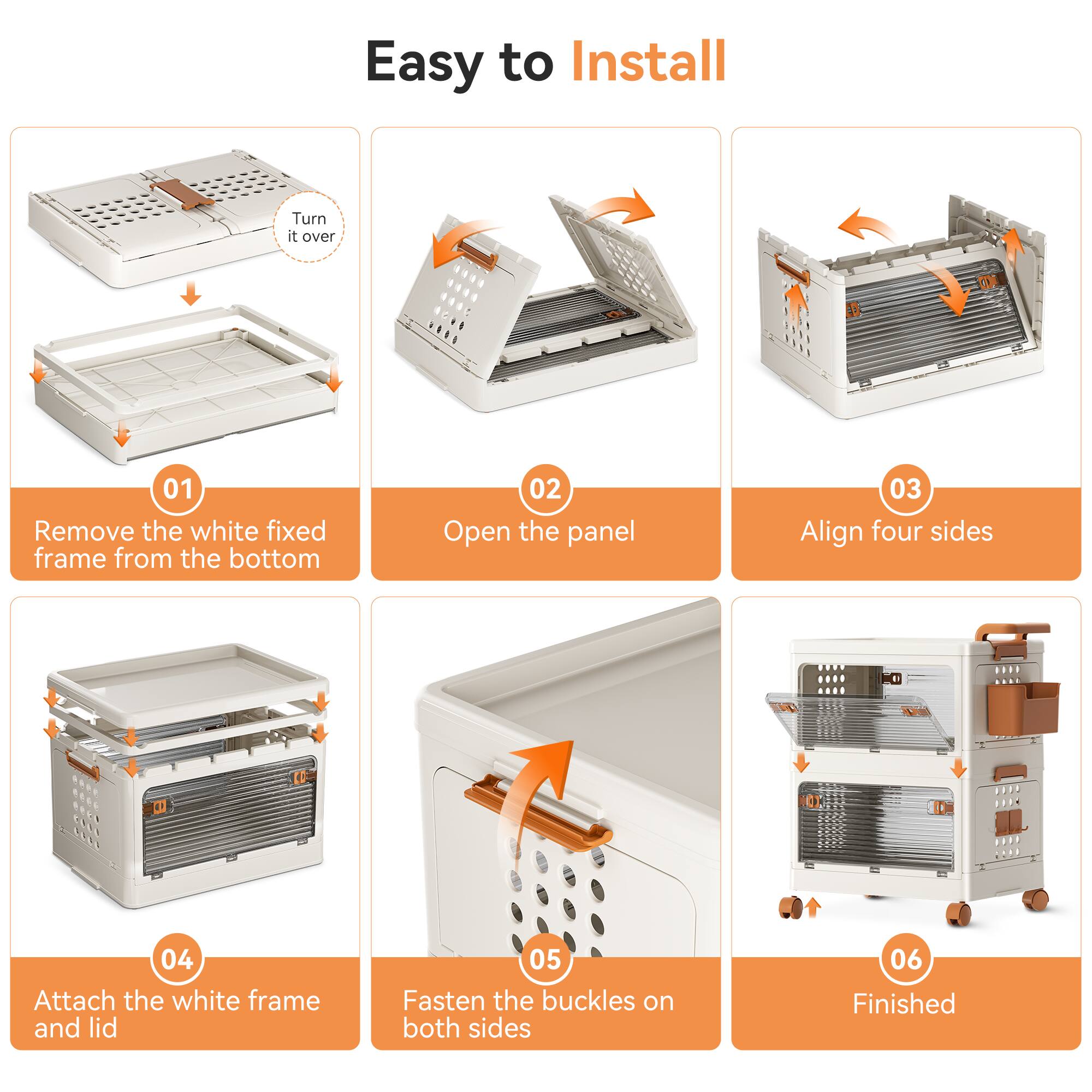 Easy to Install

01 Remove the white fixed frame from the bottom

02 Open the panel

03 Align four sides

04 Attach the white frame and lid

05 Fasten the buckles on both sides

06 Finished