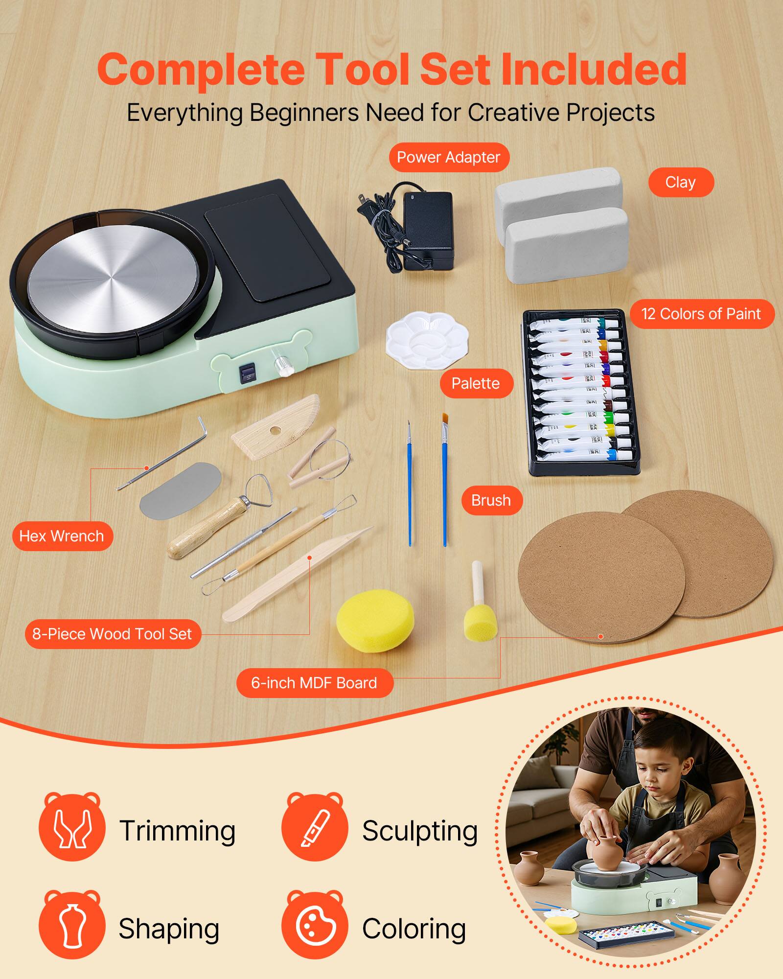 Complete Tool Set Included  
Everything Beginners Need for Creative Projects  

- Power Adapter  
- Clay  
- 12 Colors of Paint  
- Palette  
- Brush  
- Hex Wrench  
- 8-Piece Wood Tool Set  
- 6-inch MDF Board  

Trimming  
Sculpting  
Shaping  
Coloring