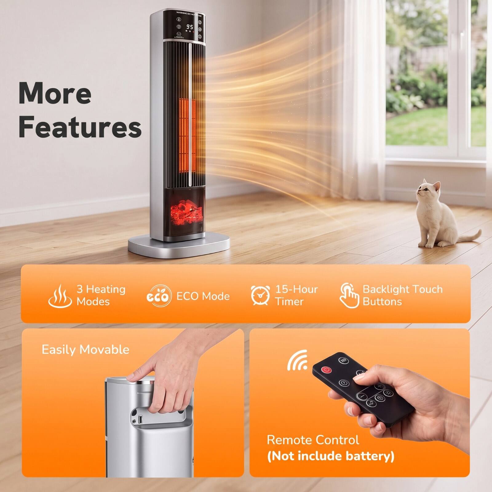 NATIONAL  
More Features  
3 Heating Modes  
eco ECO Mode  
15-Hour Timer  
Backlight Touch Buttons  
Easily Movable  
Remote Control (Not include battery)