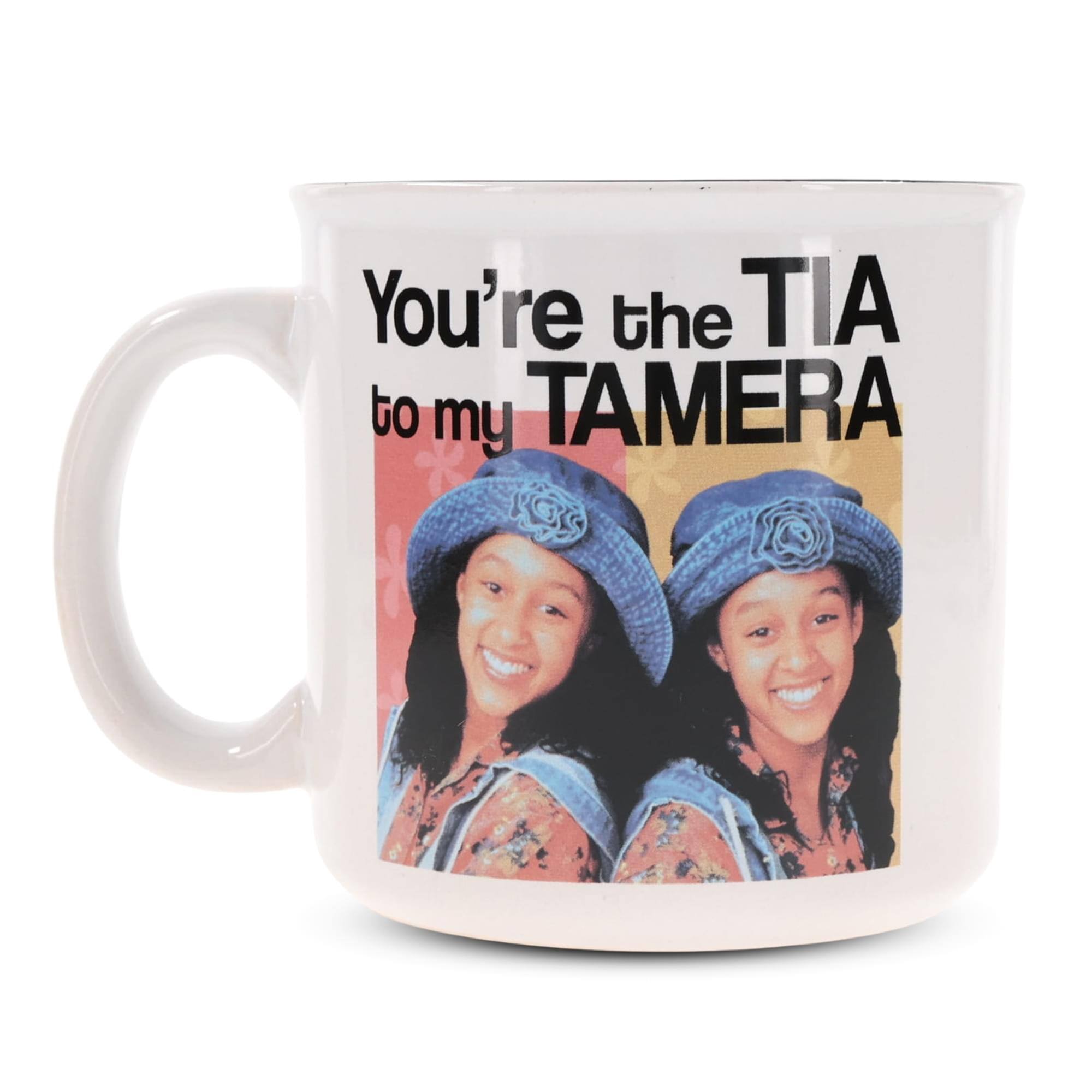 You're the TIA to my TAMERA