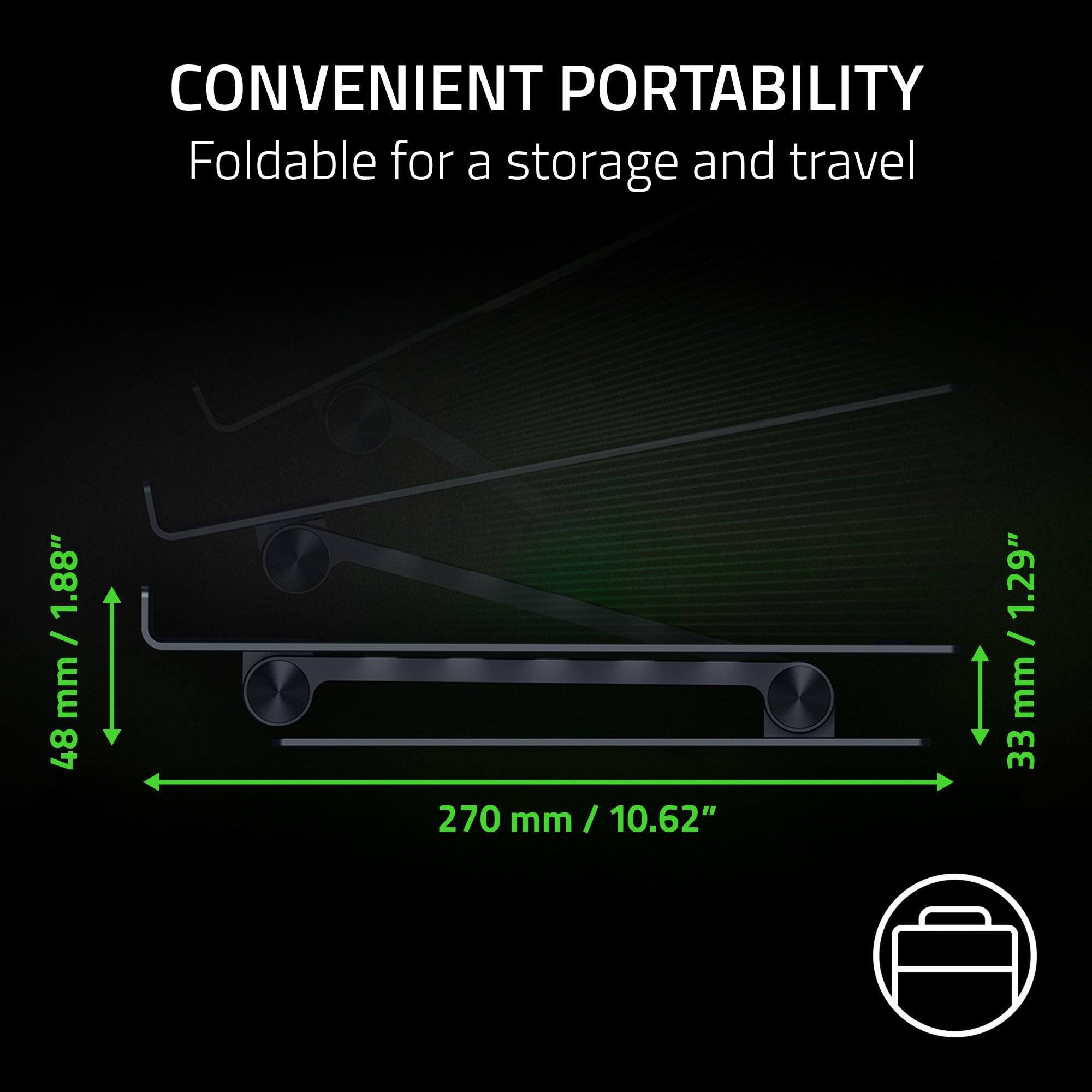 CONVENIENT PORTABILITY  
Foldable for storage and travel  

48 mm / 1.88"  
270 mm / 10.62"  
33 mm / 1.29"