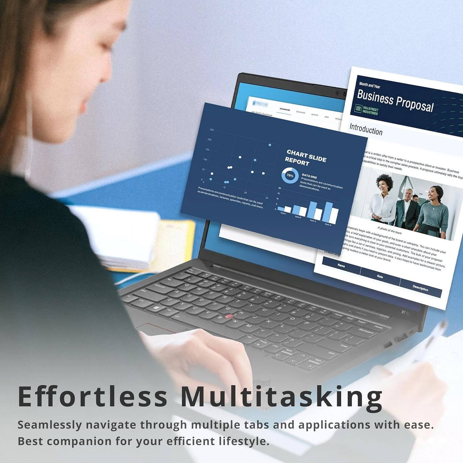 Effortless Multitasking  
Seamlessly navigate through multiple tabs and applications with ease. Best companion for your efficient lifestyle.

---

Month and Year  
Business Proposal  
Introduction

---

A proposal is an offer of a sale to a prospective client or investor. A business proposal is a document that outlines the services or products that a company is offering to a potential client. It is a sales tool that is used to win new business. A proposal is a document that outlines the services or products that a company is offering to a potential client. It is a sales tool that is used to win new business.

---

CHART SLIDE  
REPORT

---

7%  
DATA ONE  
Some text here to demonstrate the chart slide.