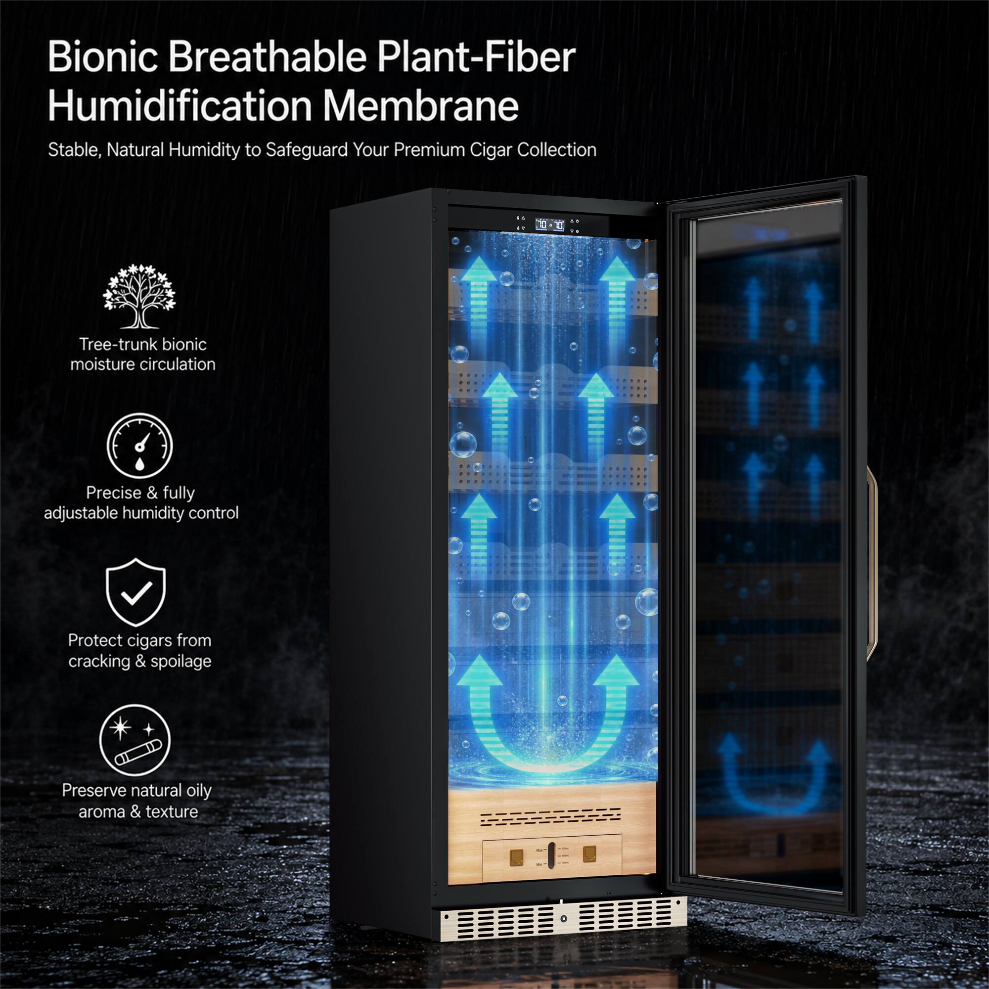 Bionic Breathable Plant-Fiber Humidification Membrane  
Stable, Natural Humidity to Safeguard Your Premium Cigar Collection

Tree-trunk bionic moisture circulation  
Precise & fully adjustable humidity control  
Protect cigars from cracking & spoilage  
Preserve natural oily aroma & texture
