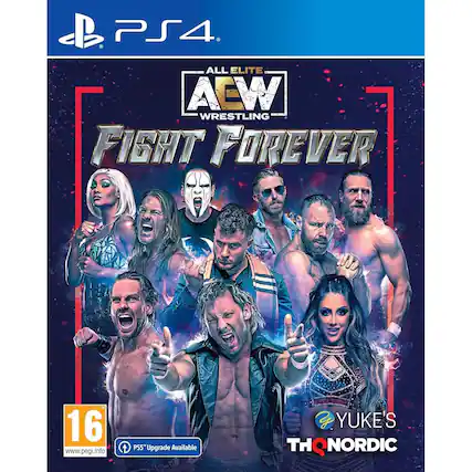 PS4. ALL ELITE WRESTLING FIGHT FOREVER IN 16 www.pegi.info PS5 Upgrade Available YUKE'S THQNORDIC - T (Teen 13+)