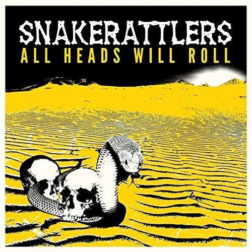 Snakerattlers - All Heads Will Roll   - COMPACT DISCS [CD] price history on PriceWatchPro