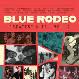 Blue Rodeo - Greatest Hits Vol. 2 - VINYL LP