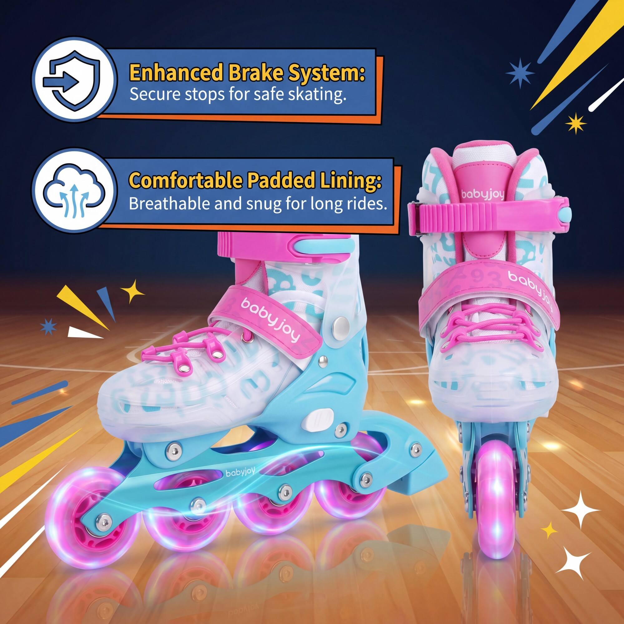 Enhanced Brake System: Secure stops for safe skating.  
Comfortable Padded Lining: Breathable and snug for long rides.  
babyjoy babyjoy bobyjo bobyjoy