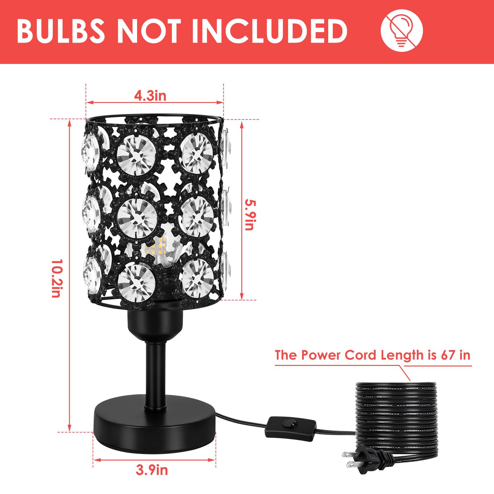 BULBS NOT INCLUDED

4.3in  
10.2in  
5.9in  
3.9in  

The Power Cord Length is 67 in