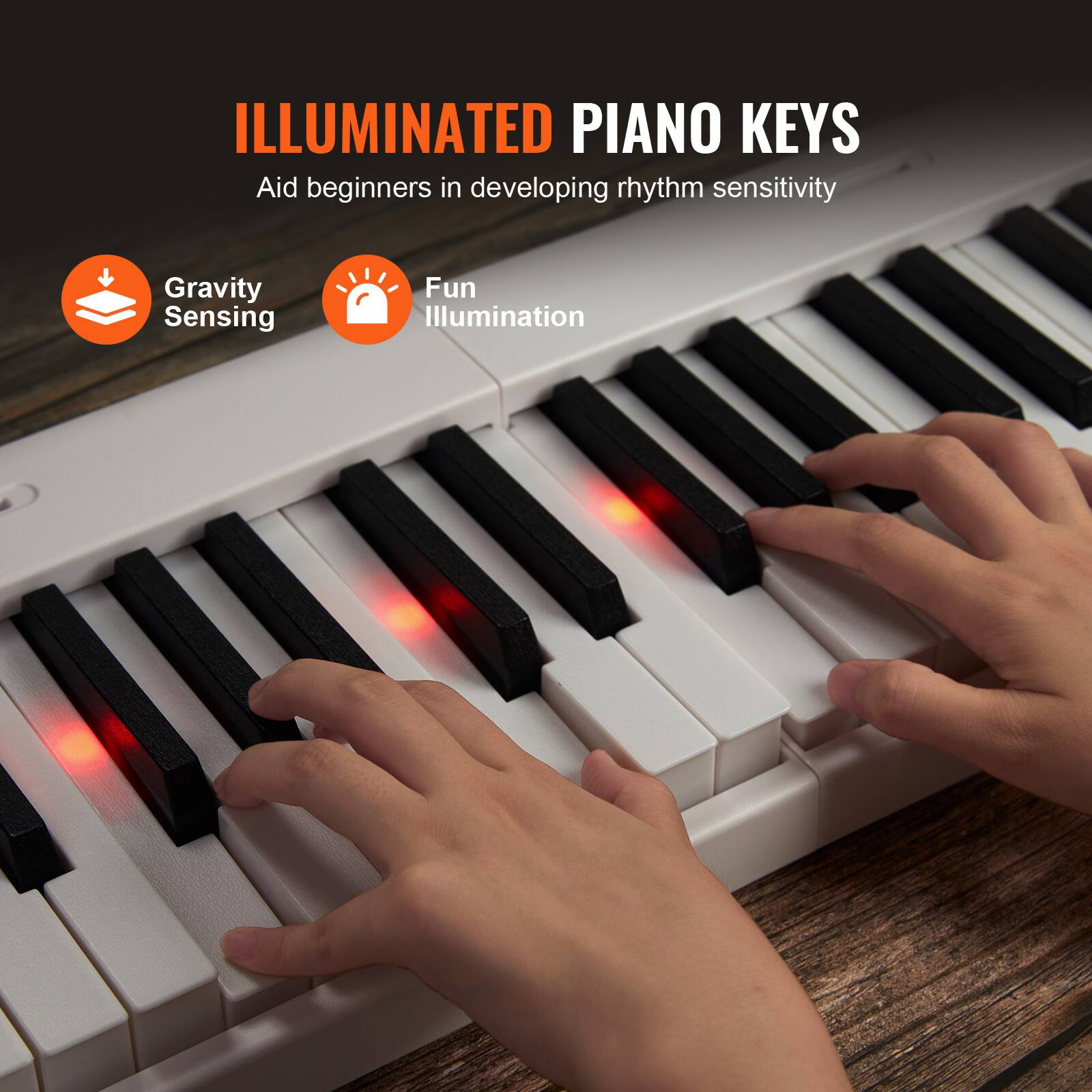 ILLUMINATED PIANO KEYS  
Aid beginners in developing rhythm sensitivity  

Gravity Sensing  
Fun Illumination