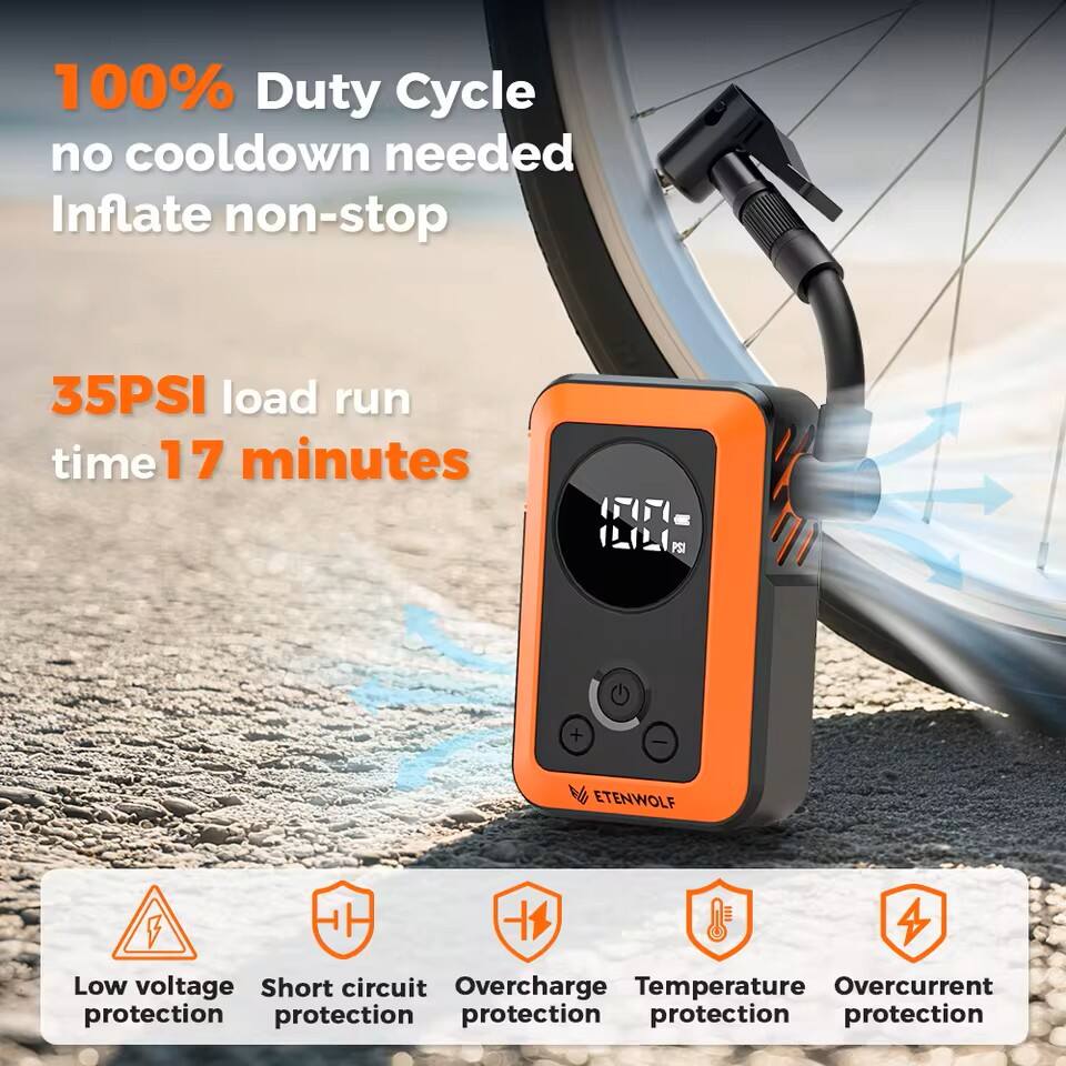 100% Duty Cycle no cooldown needed Inflate non-stop  
35PSI load run time 17 minutes  
ETENWOLF V 4  
Low voltage protection  
Short circuit protection  
Overcharge protection  
Temperature protection  
Overcurrent protection