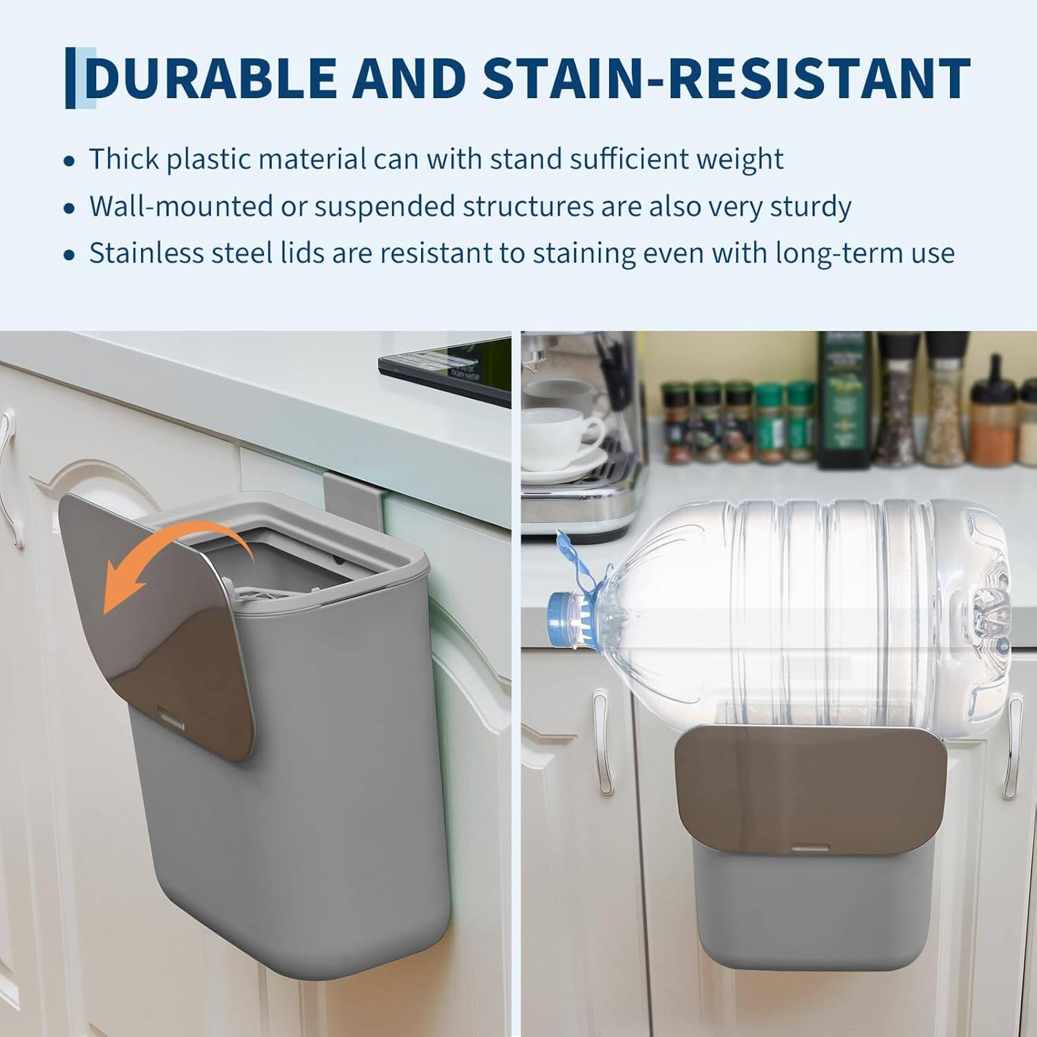 DURABLE AND STAIN-RESISTANT

- Thick plastic material can withstand sufficient weight
- Wall-mounted or suspended structures are also very sturdy
- Stainless steel lids are resistant to staining even with long-term use