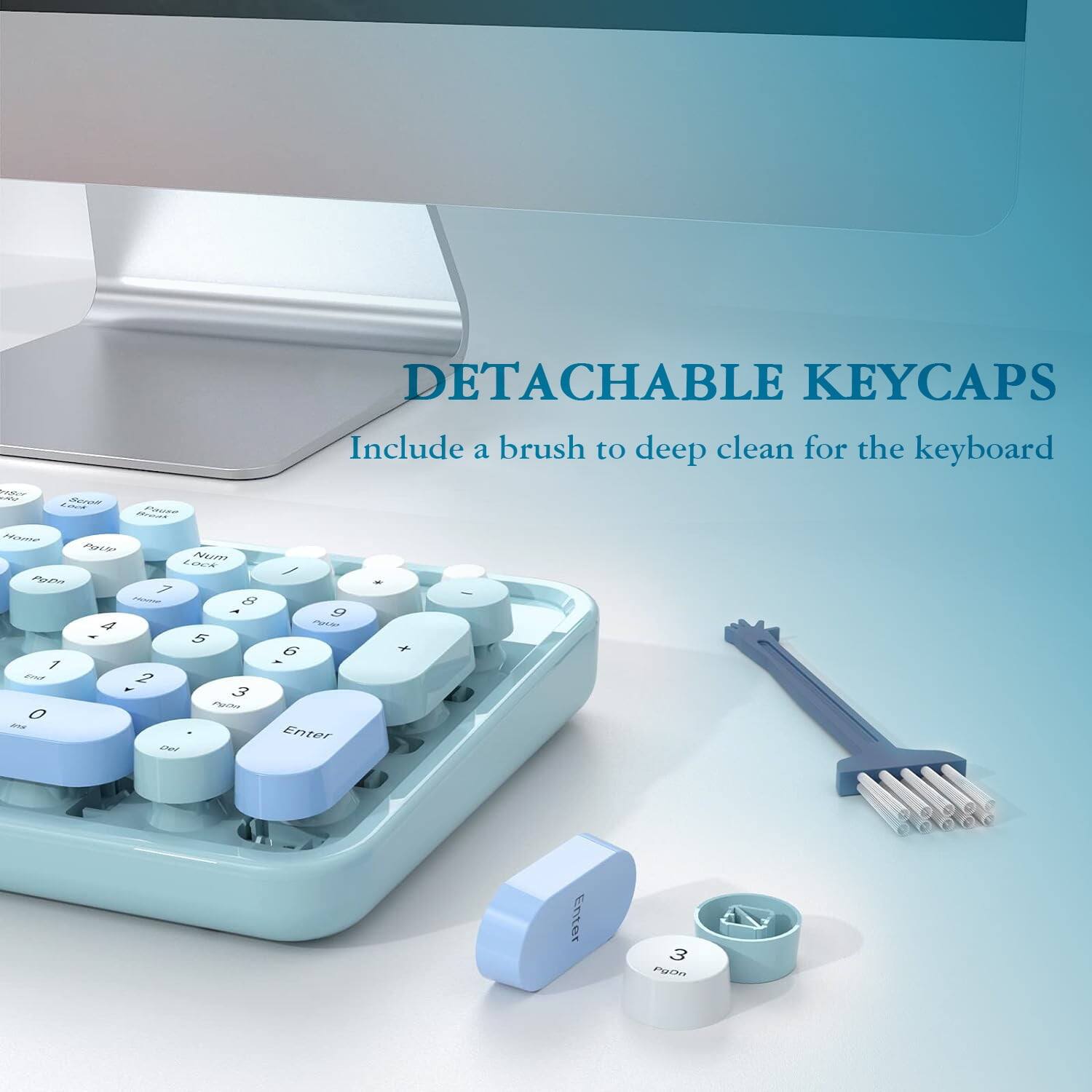 DETACHABLE KEYCAPS  
Include a brush to deep clean for the keyboard