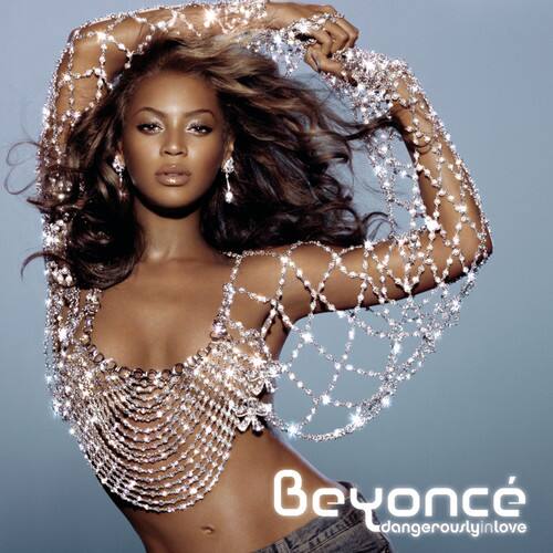 Beyoncé  
dangerously in love