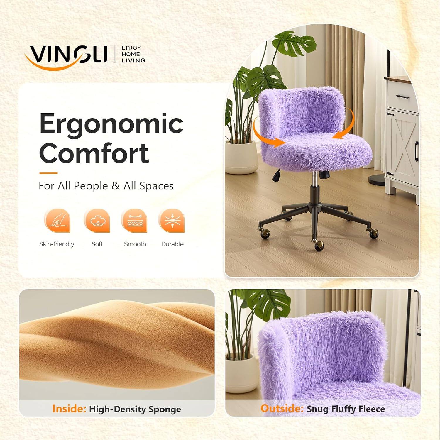 ENJOY VINGLI HOME LIVING  
Ergonomic Comfort For All People & All Spaces  
Skin-friendly Soft Smooth Durable  
Inside: High-Density Sponge  
Outside: Snug Fluffy Fleece