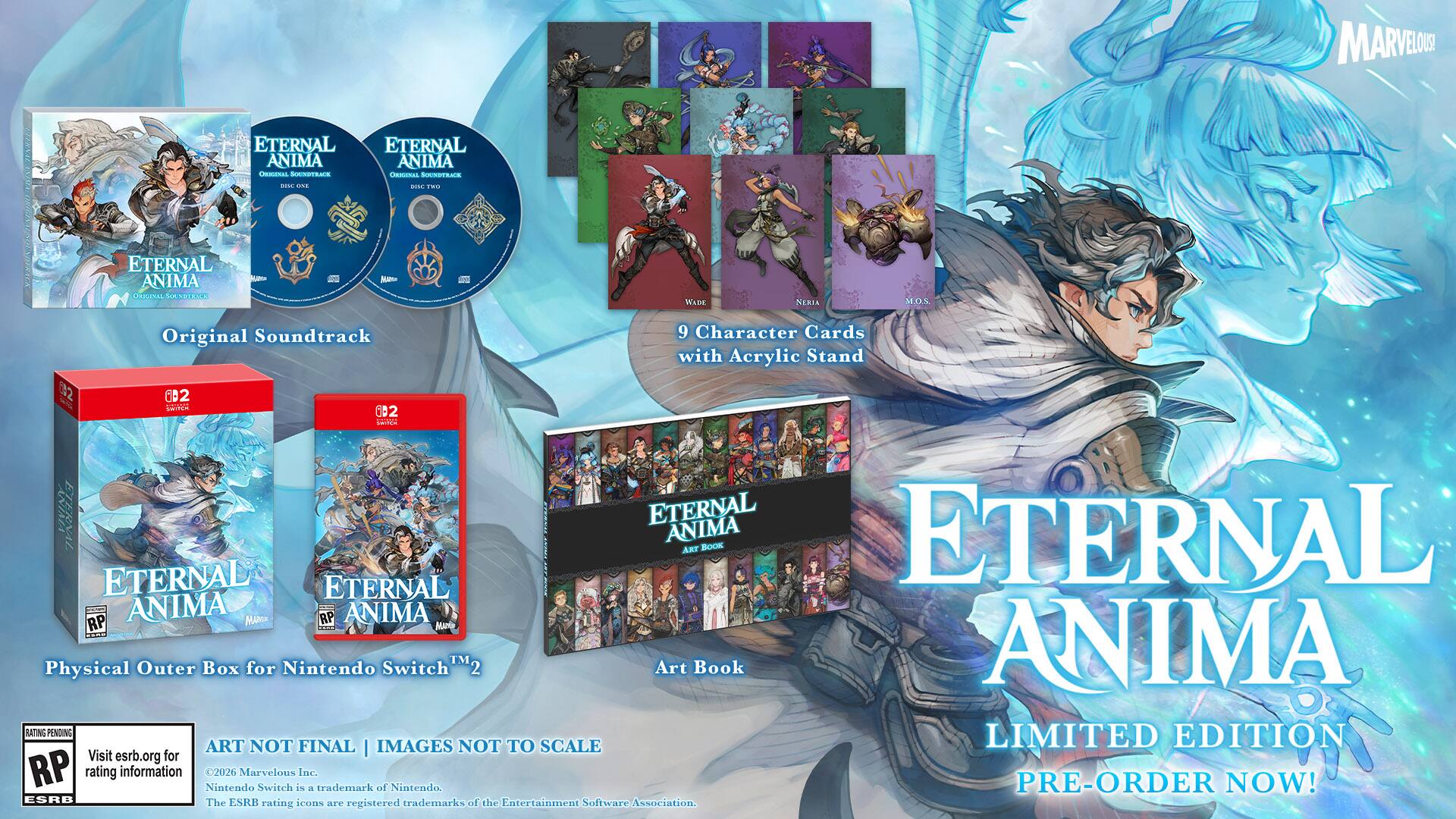 MARVELOUSE  
ETERNAL ANIMA ORIGINAL SOUNDTRACK  
ETERNAL ANIMA ORIGINAL SOUNDTRACK  
NAMIN  
WADE  
NERIA  
M.O.S.  
02  
Original Soundtrack AD2  
9 Character Cards with Acrylic Stand  
ANIMA ETERNAL ETERNAL ANIMA ETERNAL ART BOOK ETERNAL ETERNAL ANIMA MAR RP ANIMA RP Physical Outer Box for Nintendo Switch™2 Art Book ANIMA RATING PENDING LIMITED EDITION ART NOT FINAL IMAGES NOT TO SCALE Visit esrb.org for RP rating information 2026 Nintendo Marvelous Switch is Inc. a trademark of Nintendo, PRE-ORDER NOW! ESRB The ESRB rating icons are registered trademarks of the Entertainment Software Association.