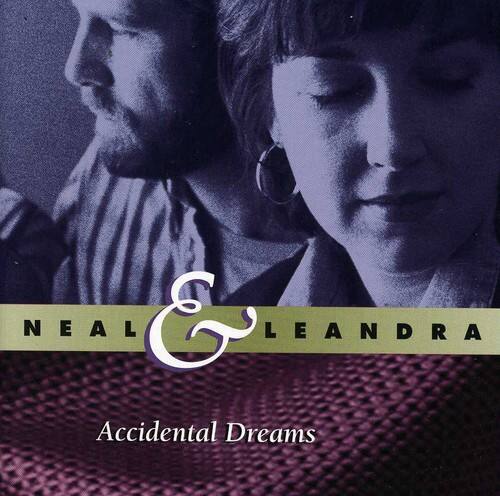 Neal & Leandra  
Accidental Dreams