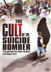 Front Standard. The Cult of the Suicide Bomber [DVD] [2005].