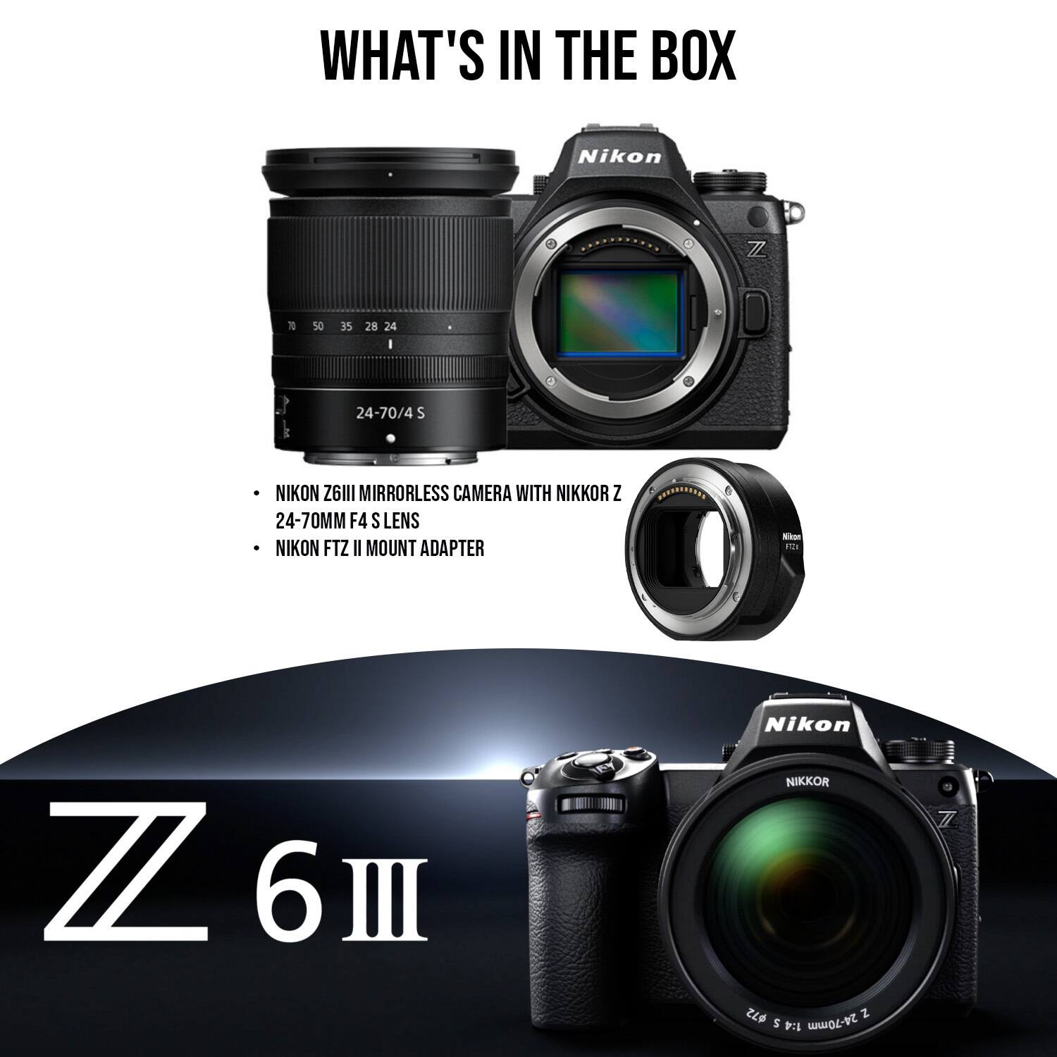 What's in the box: Nikon Z6 III mirrorless camera with Nikon Z 24-70mm F4 S lens, Nikon FTZ II mount adapter, and Nikon Z 50mm F1.8 S lens.