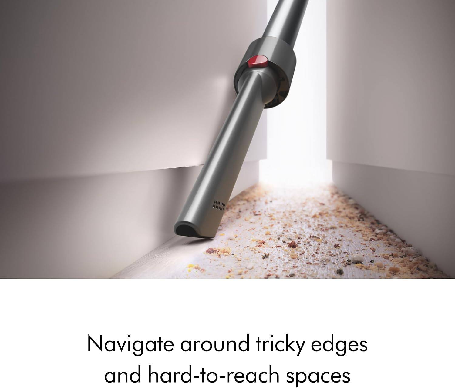Navigate around tricky edges and hard-to-reach spaces