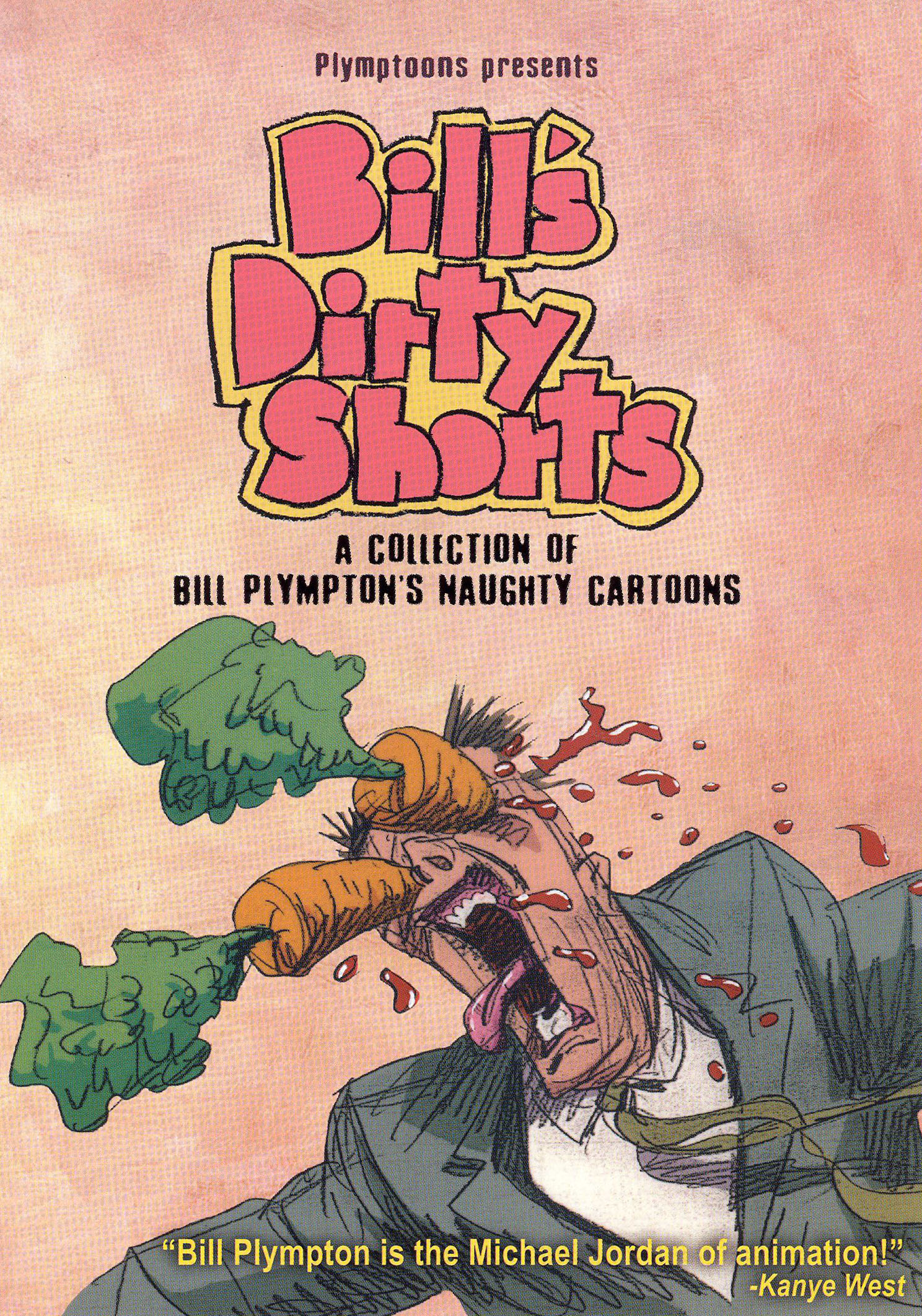 Bill S Dirty Shorts A Collection Of Bill Plympton S Naughty Cartoons Dvd Best Buy