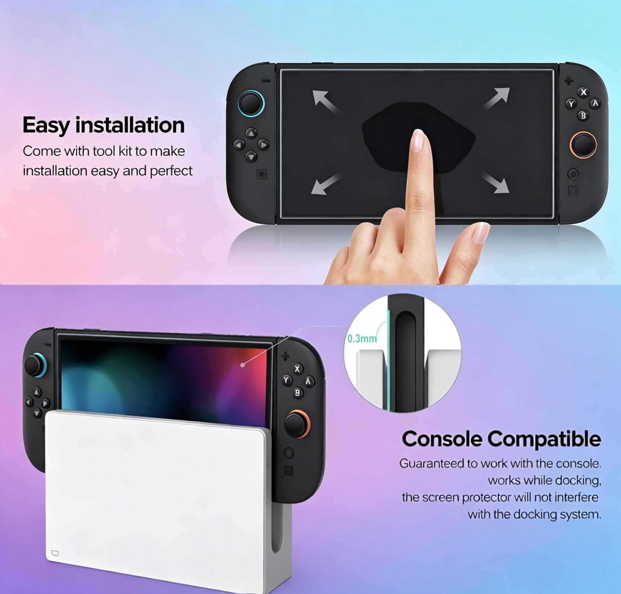 Easy installation  
Come with tool kit to make installation easy and perfect

Console Compatible  
Guaranteed to work with the console. Works while docking, the screen protector will not interfere with the docking system.
