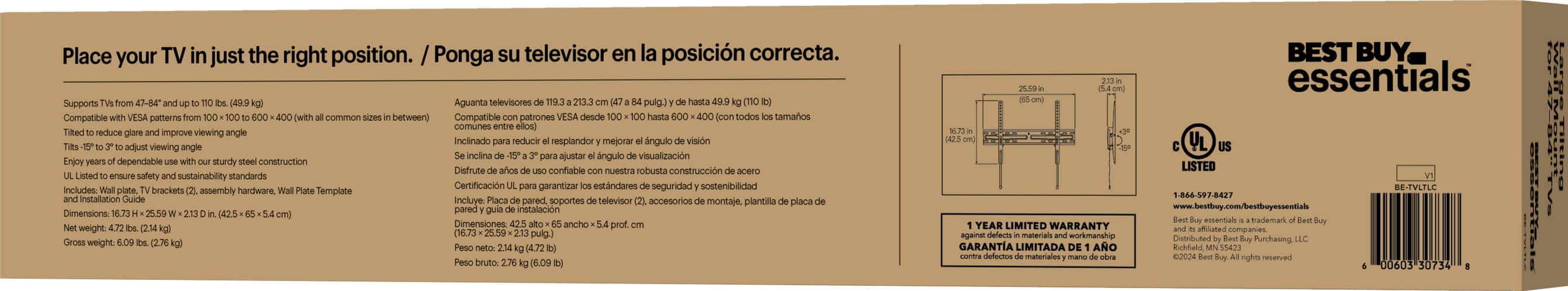 The text on the image is in Spanish, so I will provide a corrected version in English.
Place your TV in just the right position.
Supports from 47-84 inches and 499 kg (109.3-213.3 pounds) and is compatible with VESA patterns from 100x100 to 600x400 on all common sizes.
Tilt reduces glare and improves viewing angle inclined for reducing glare and better viewing angle.
Enjoy years of dependable service with sturdy steel construction.
Listed and meets safety and sustainability standards.
Includes wall mount brackets, assembly hardware, and a wall plate template.
Installation guide is also included.
Dimensions: 25.59 x 213 inches (425 cm).
