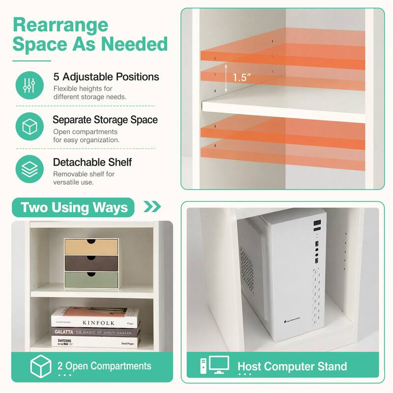 Rearrange Space As Needed

5 Adjustable Positions
Flexible heights for different storage needs.

Separate Storage Space
Open compartments for easy organization.

Detachable Shelf
Removable shelf for versatile use.

Two Using Ways

2 Open Compartments

Host Computer Stand