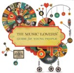 Front Standard. The Music Lovers' Guide for Young People [CD].