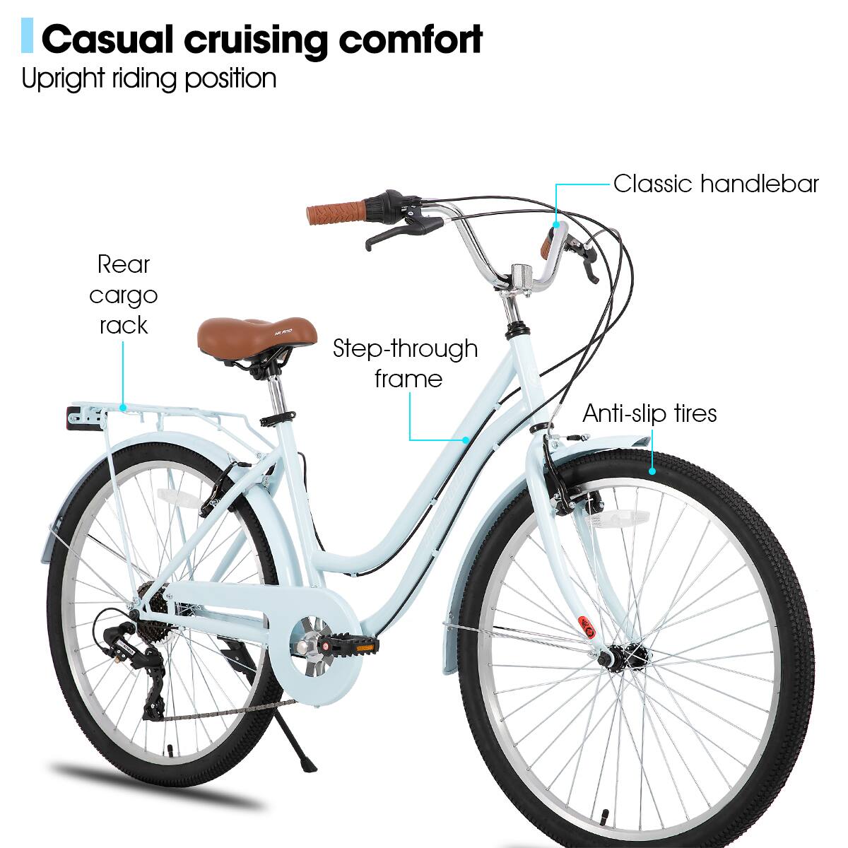 Casual cruising comfort  
Upright riding position  
Classic handlebar  
Rear cargo rack  
Step-through frame  
Anti-slip tires