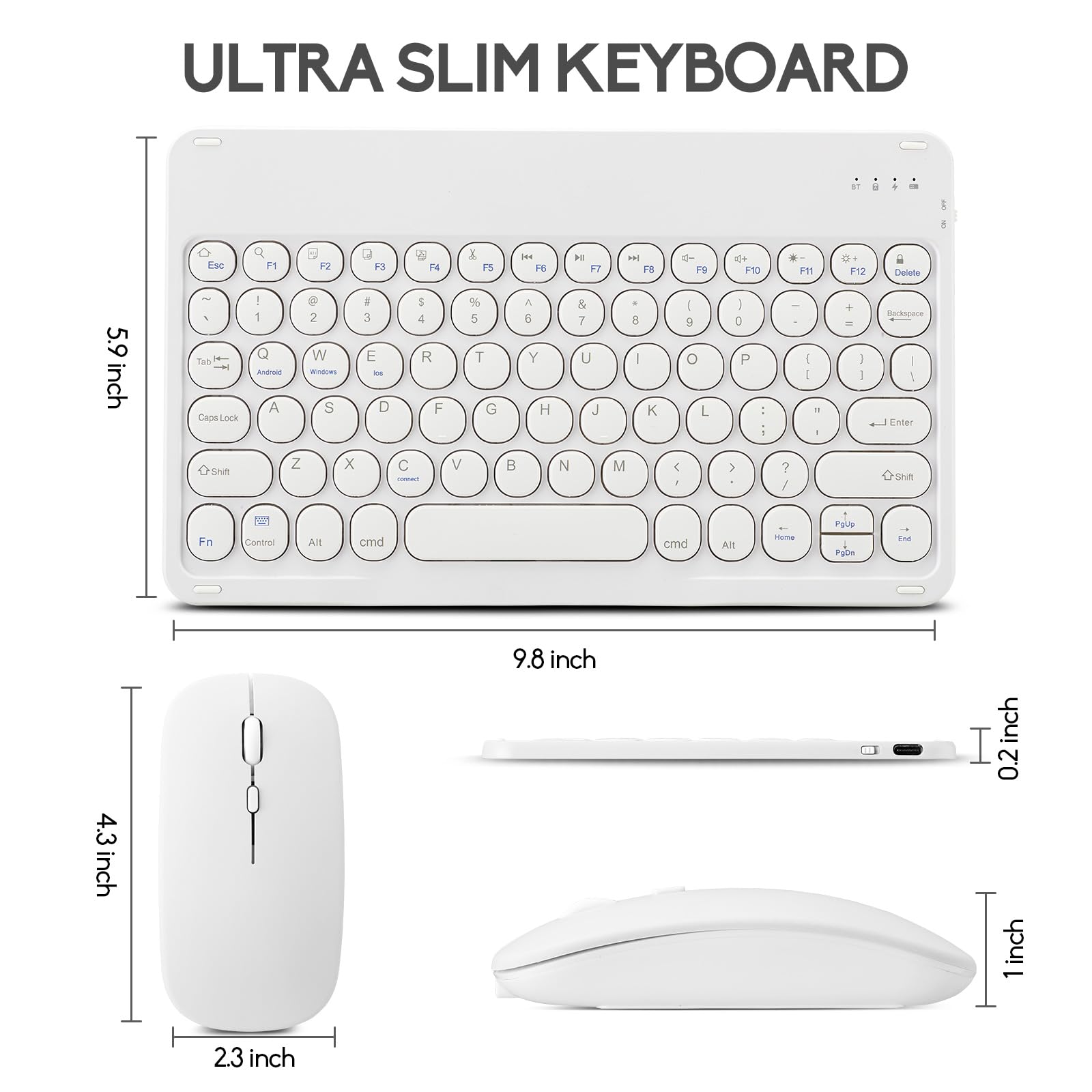 ULTRA SLIM KEYBOARD

5.9 inch
9.8 inch
0.2 inch

4.3 inch
2.3 inch
1 inch