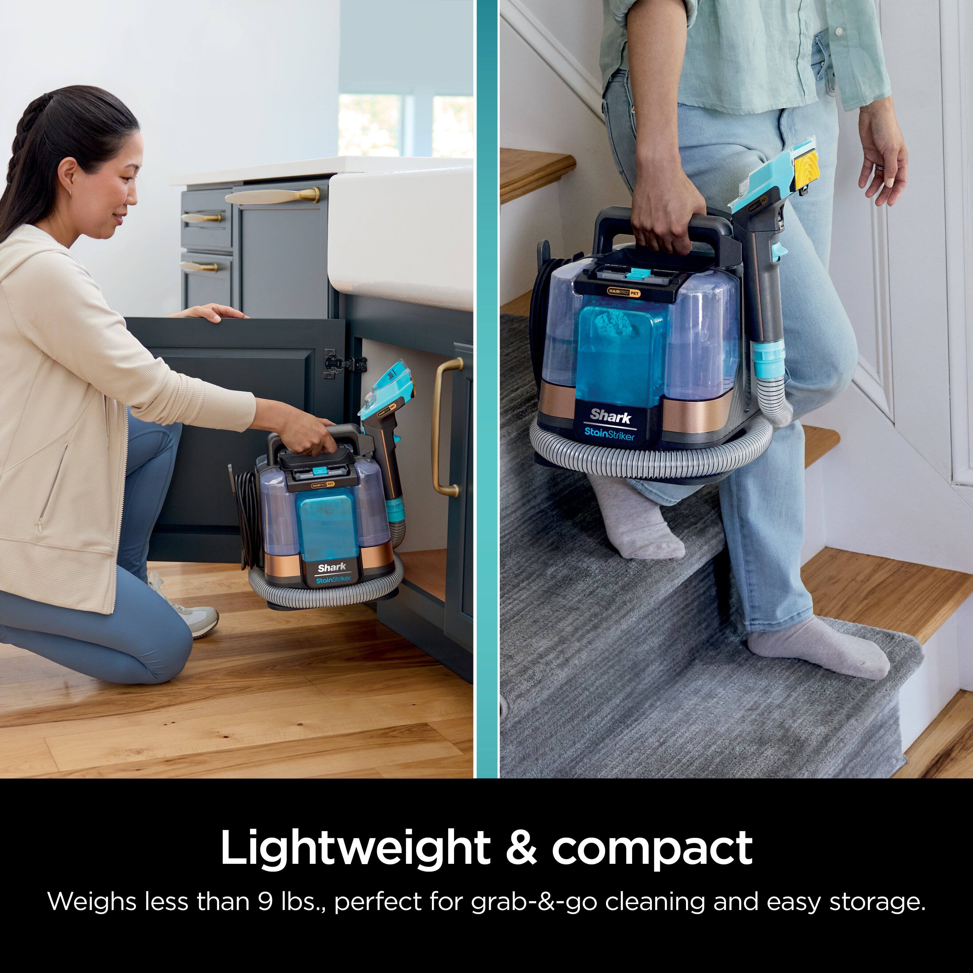 Shark ShainStriker! Lightweight & compact Weighs less than 9 lbs., perfect for grab-&-go cleaning and easy storage.